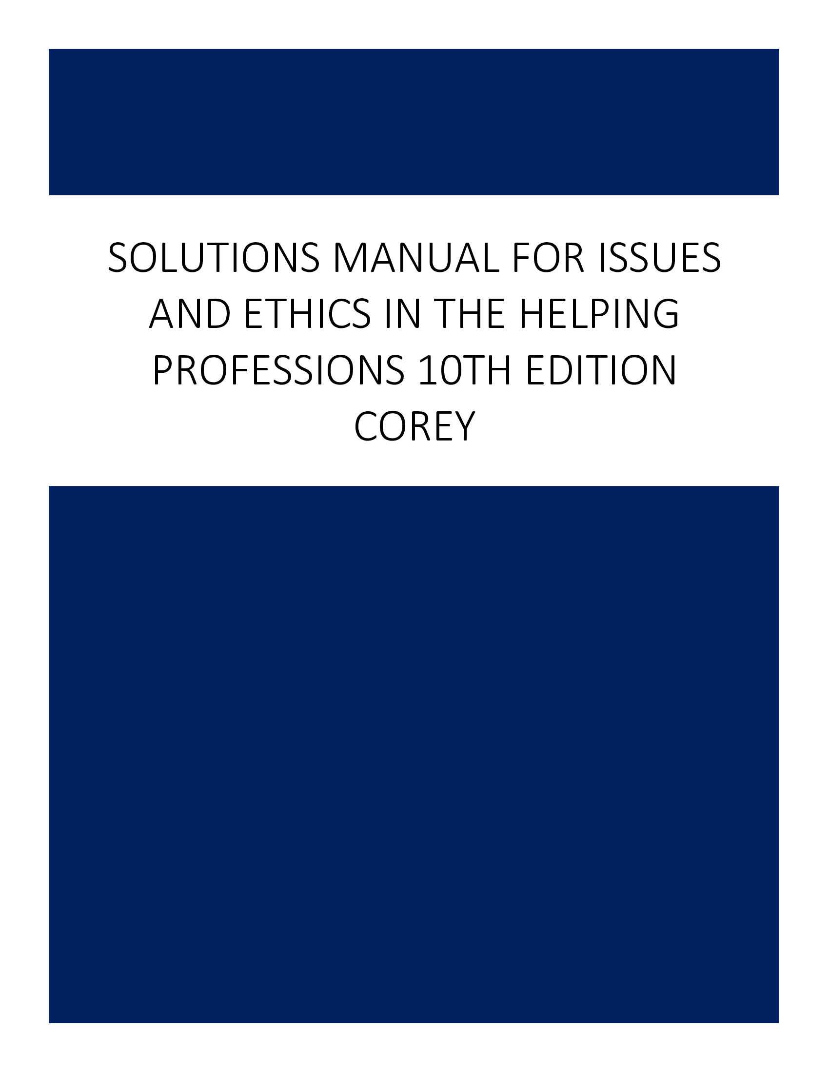 Solutions Manual for Issues and Ethics in the Helping Professions 10th Edition Corey