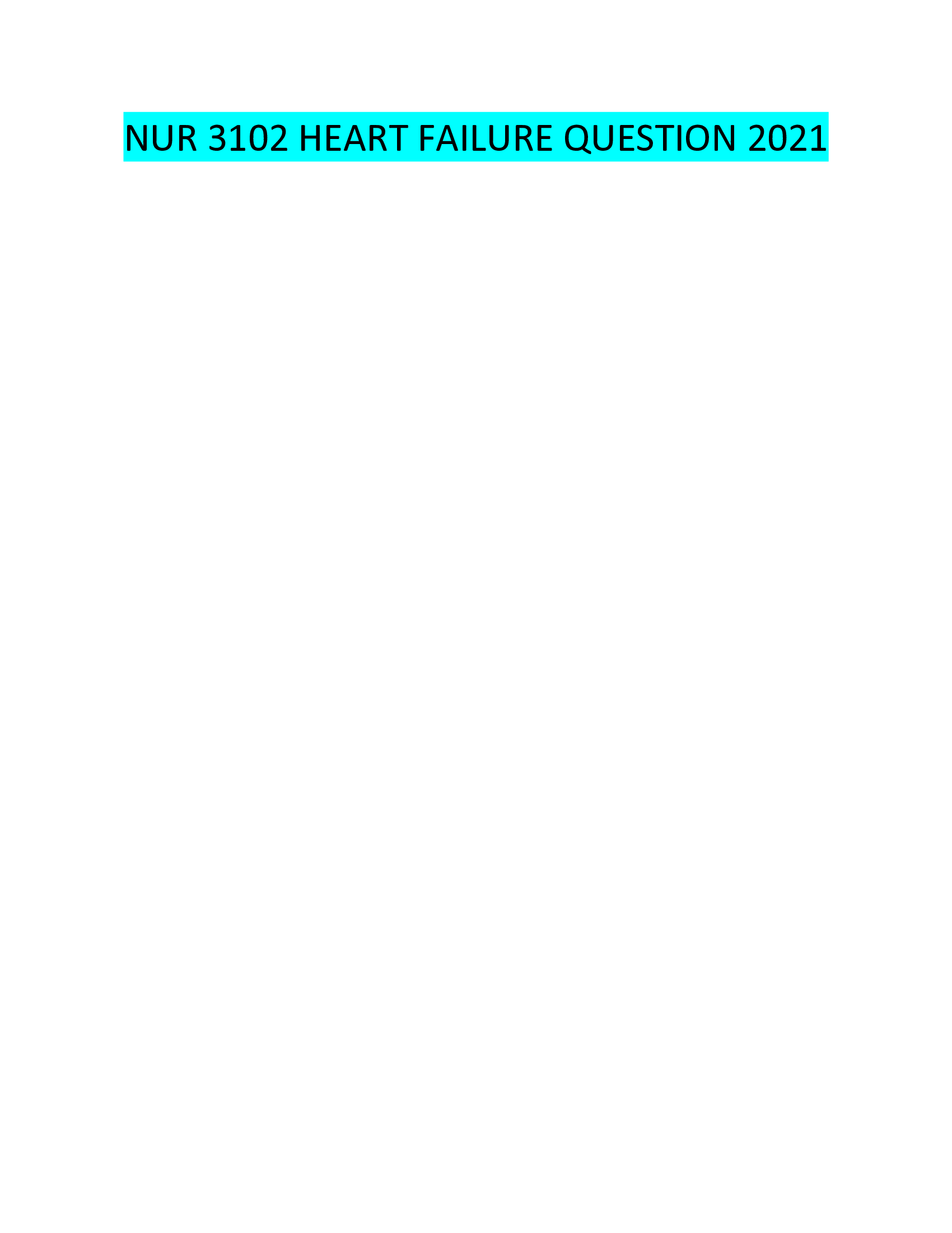 NUR 3102 HEART FAILURE QUESTION 2021