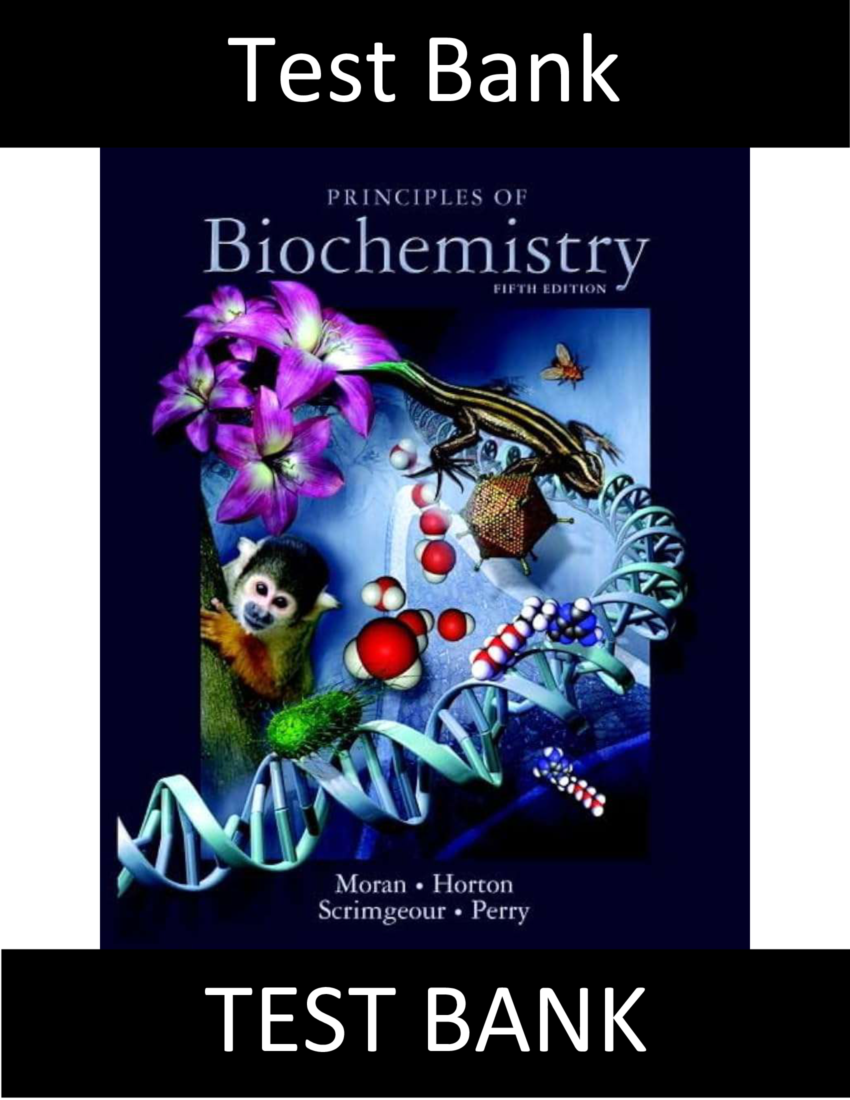 Test Bank for Principles Of Biochemistry 5th Edition Moran