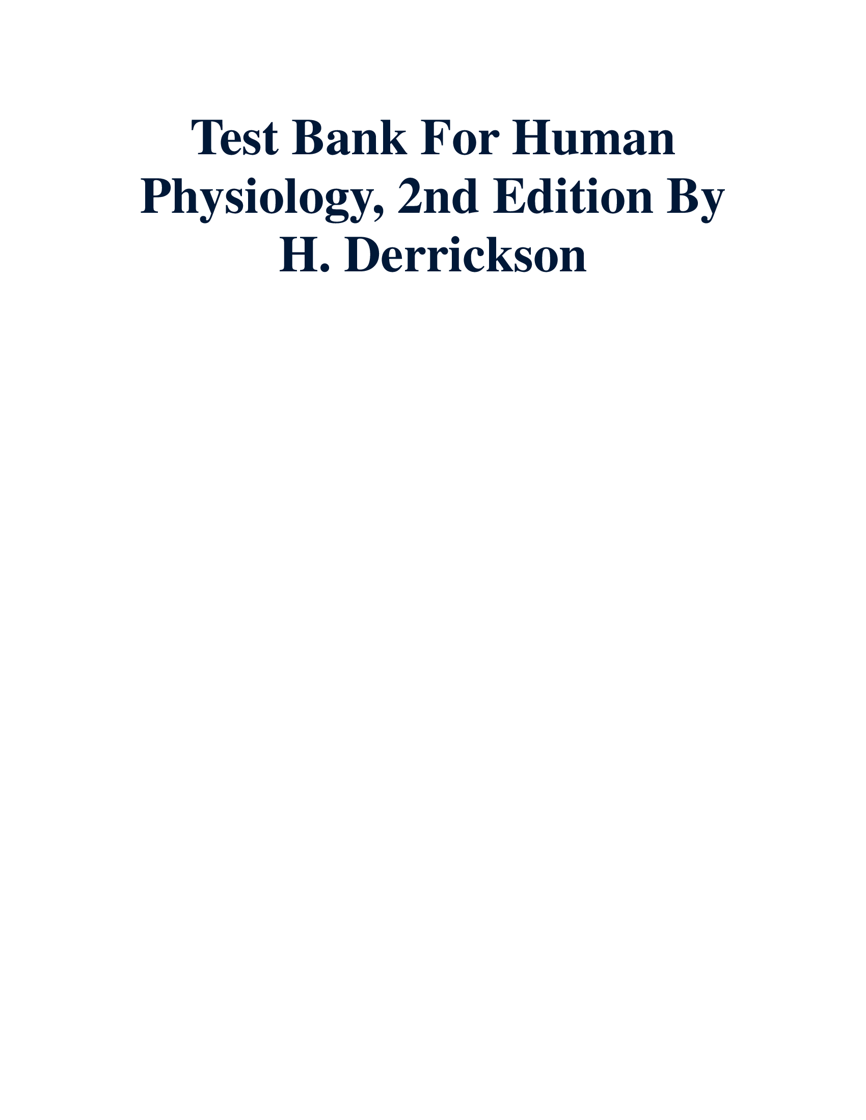 Test Bank For Human Physiology, 2nd Edition By H. Derrickson