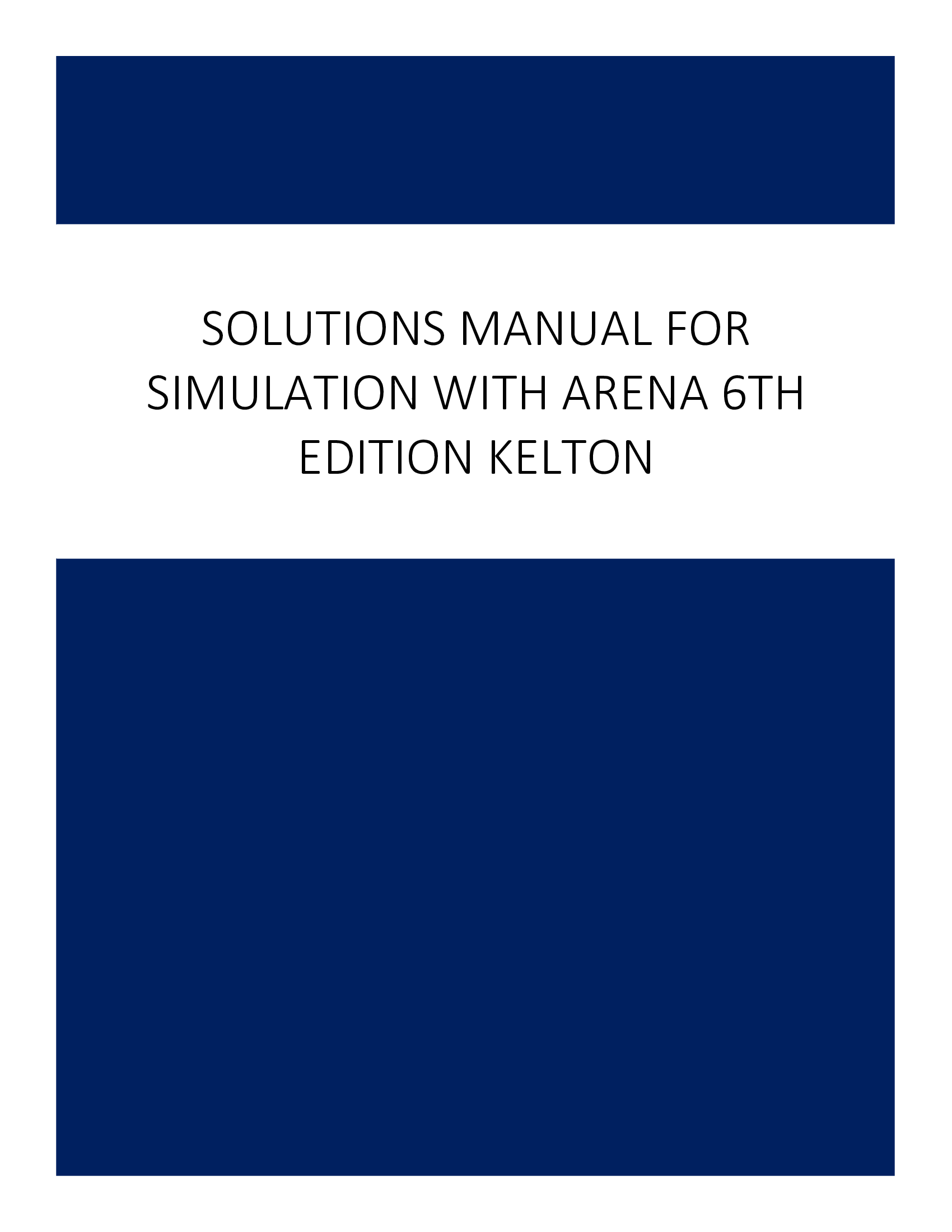 Solutions Manual for Simulation with Arena 6th Edition Kelton