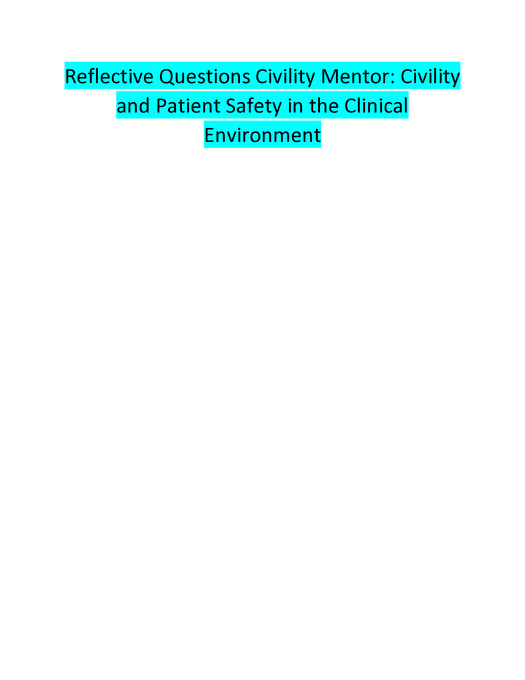 Reflective Questions Civility Mentor Civility and Patient Safety in the Clinical Environment