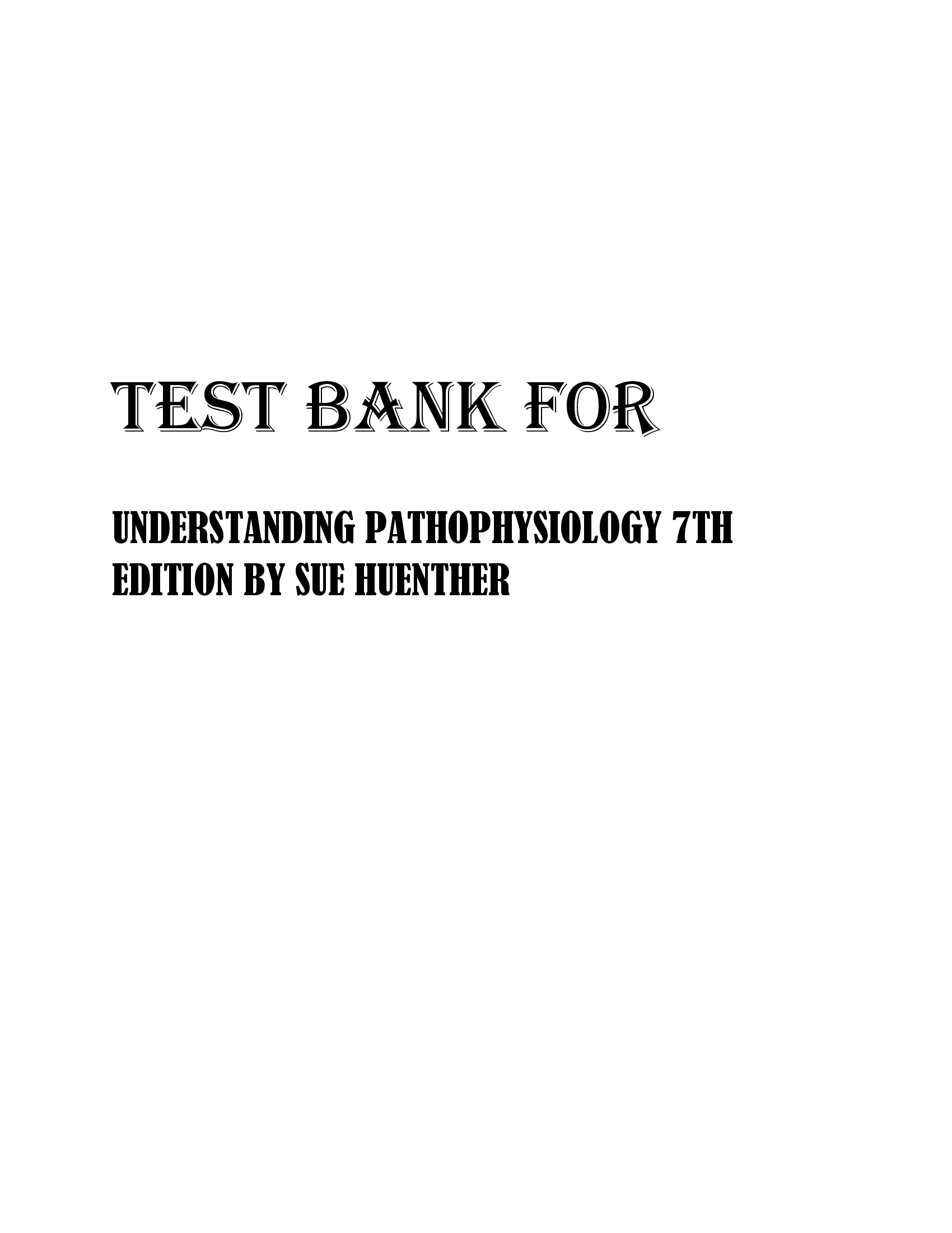 Test Bank for Understanding Pathophysiology 7th Edition by Sue Huenther
