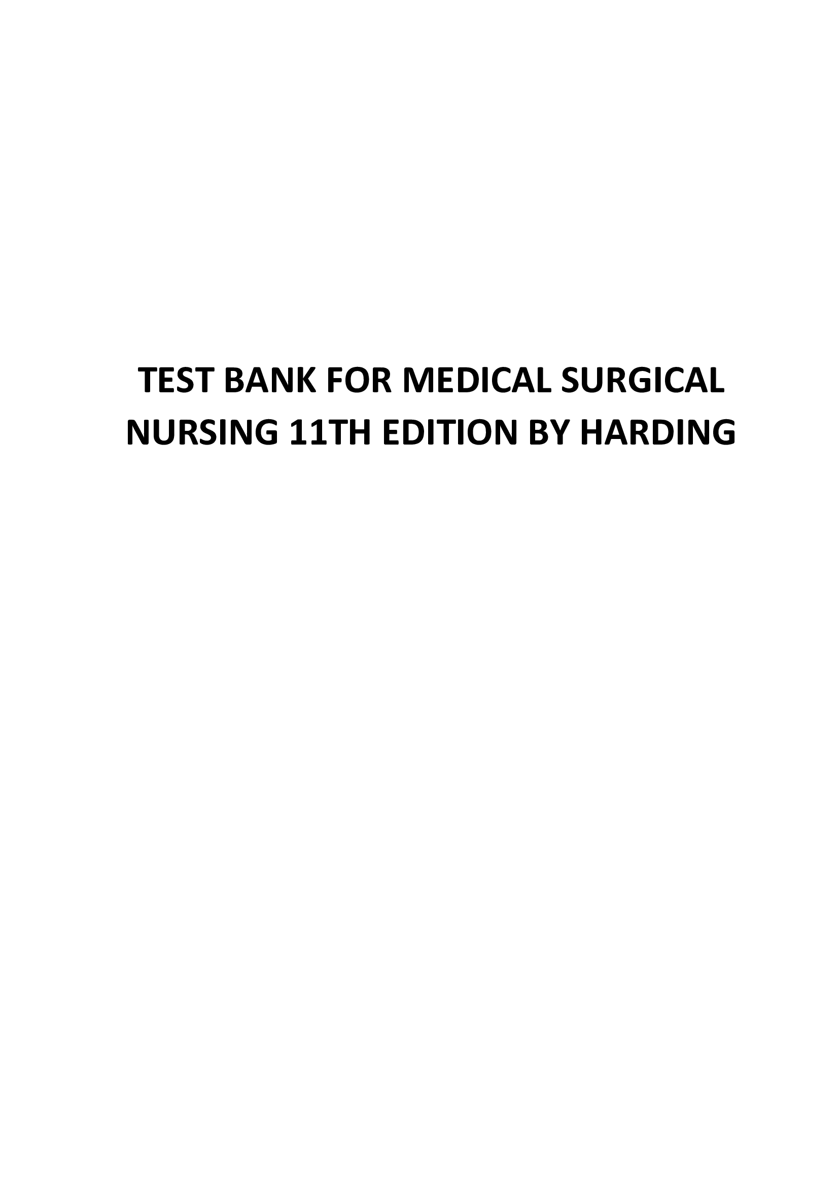 TEST BANK FOR MEDICAL SURGICAL NURSING 11TH EDITION BY HARDING UPDATED 2024