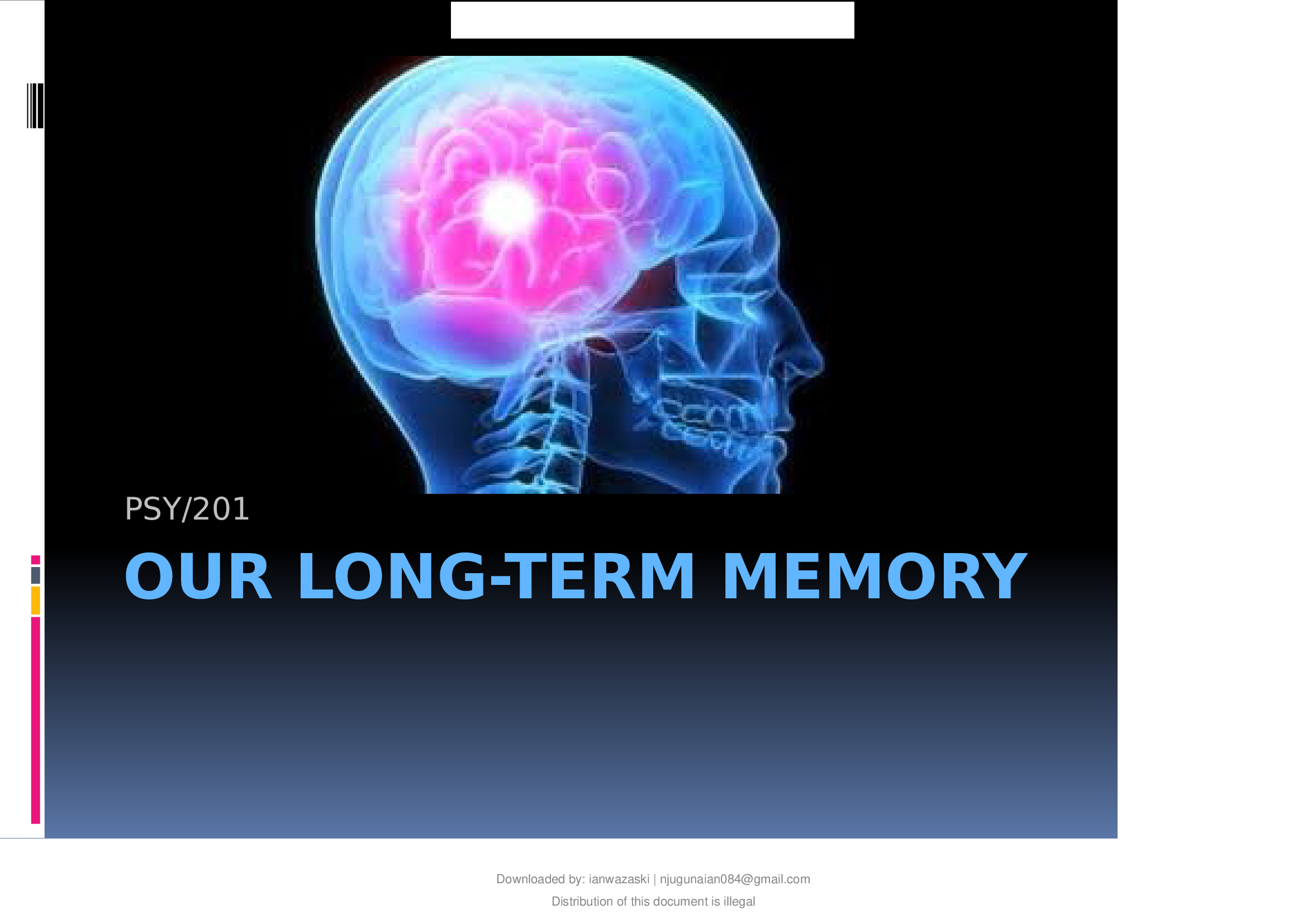 PSY 201 OUR LONG-TERM MEMORY