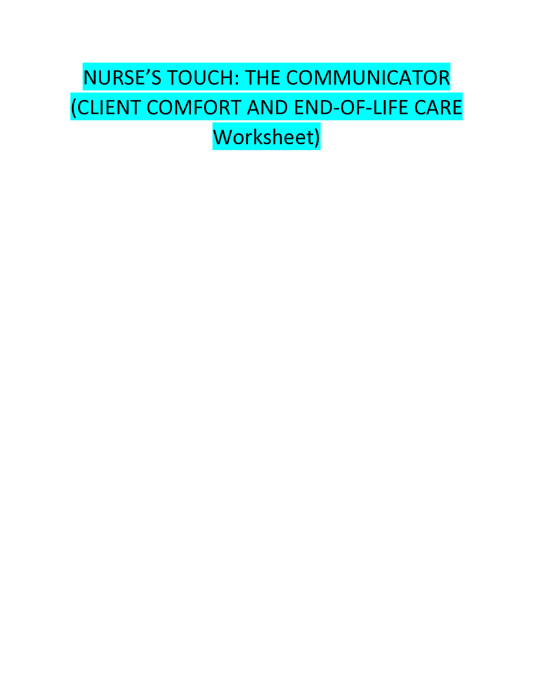 NURSE’S TOUCH THE COMMUNICATOR (CLIENT COMFORT AND END-OF-LIFE CARE Worksheet)