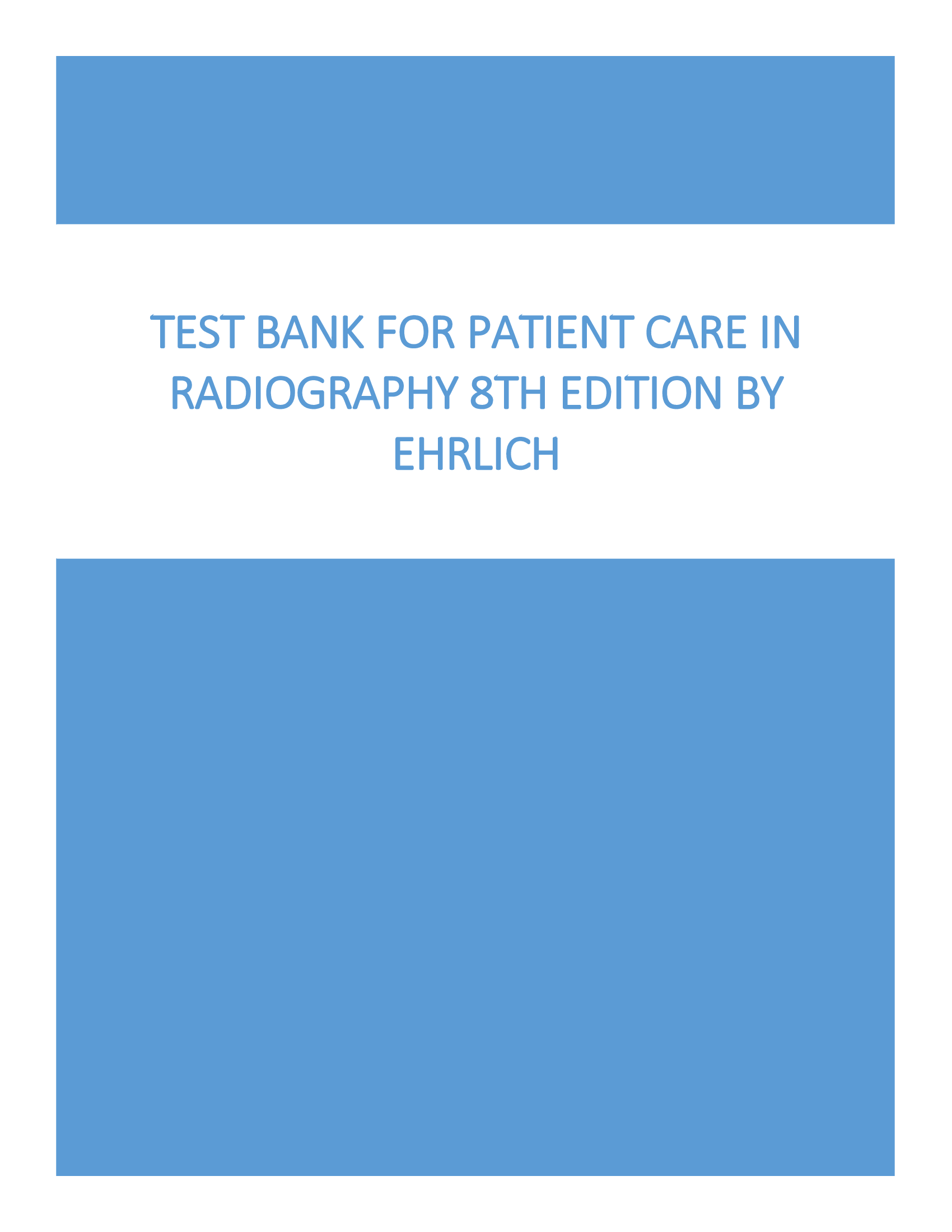 Test Bank for Patient Care in Radiography 8th Edition by Ehrlich