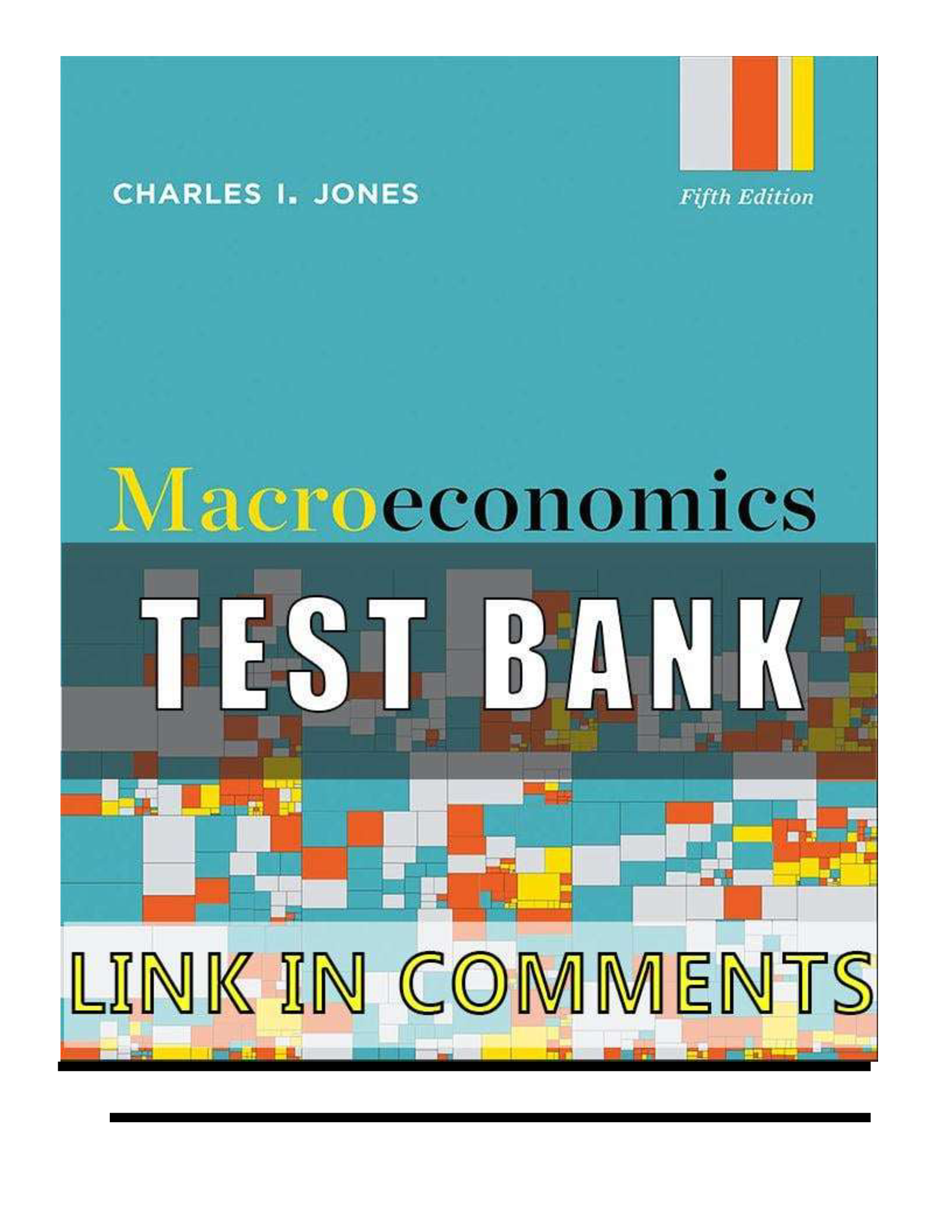 Test Bank for Macroeconomics 5th Edition Charles I Jones