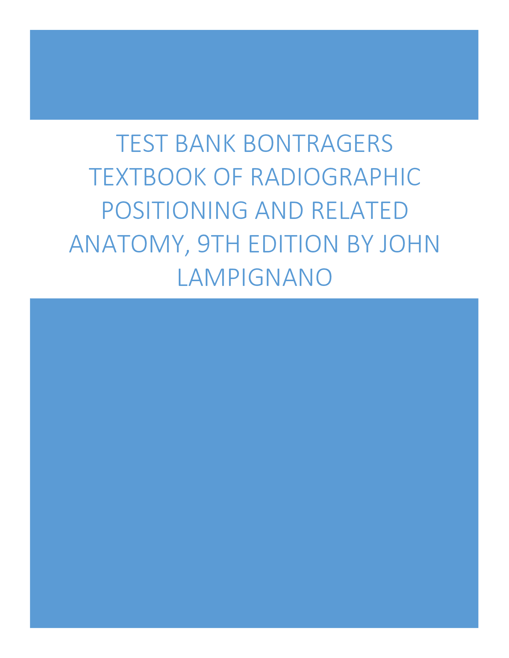 Bontragers Textbook of Radiographic Positioning and Related Anatomy, 9th Edition by John Lampignano Test Bank
