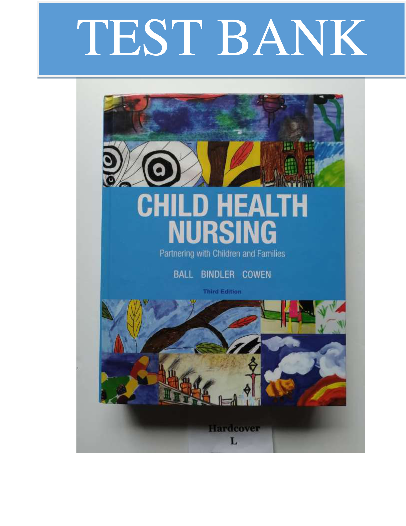 Test Bank for Child Health Nursing 3rd Edition Bindler