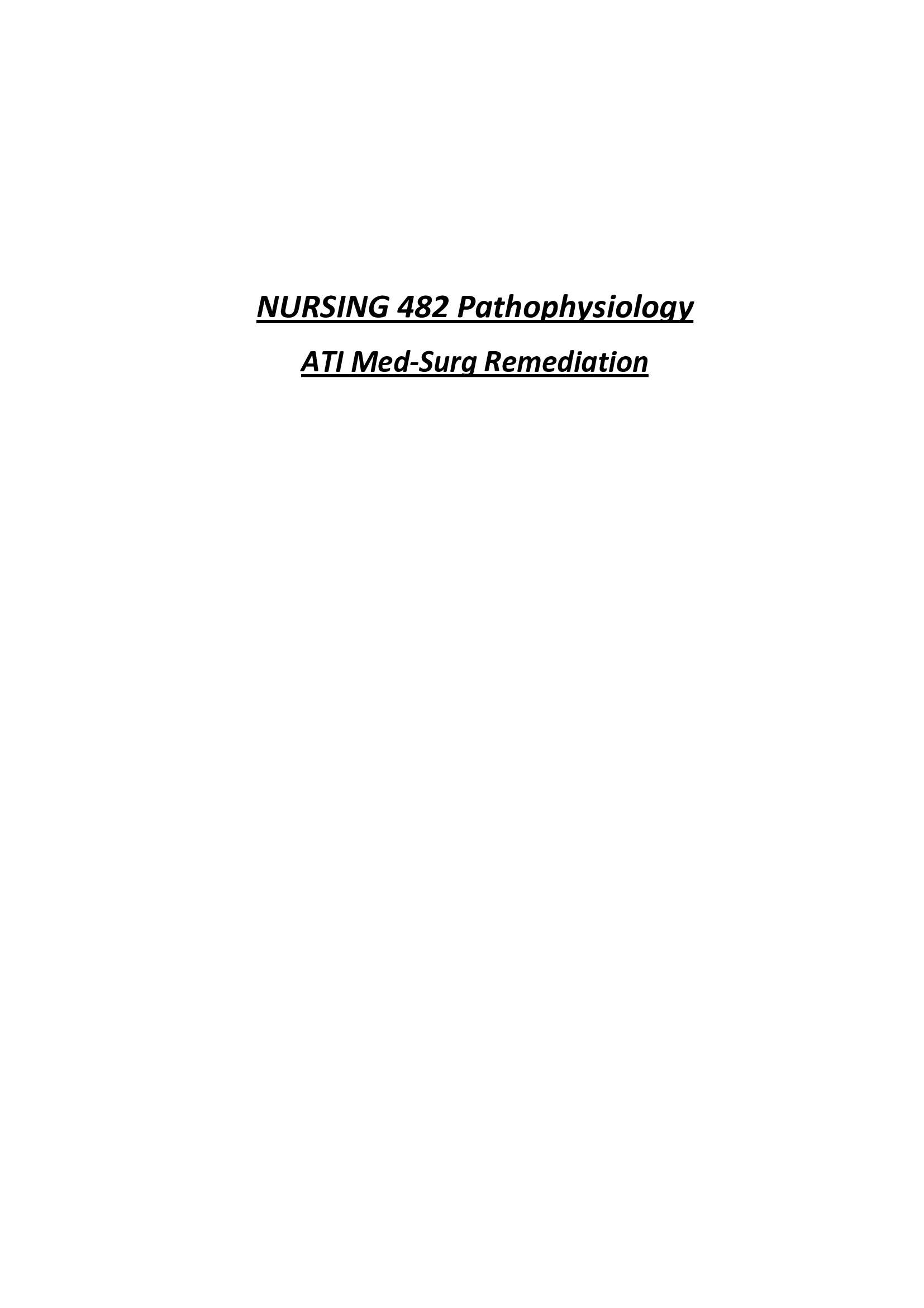 NURSING 482 Pathophysiology ATI Med-Surg Remediation 2021 updated