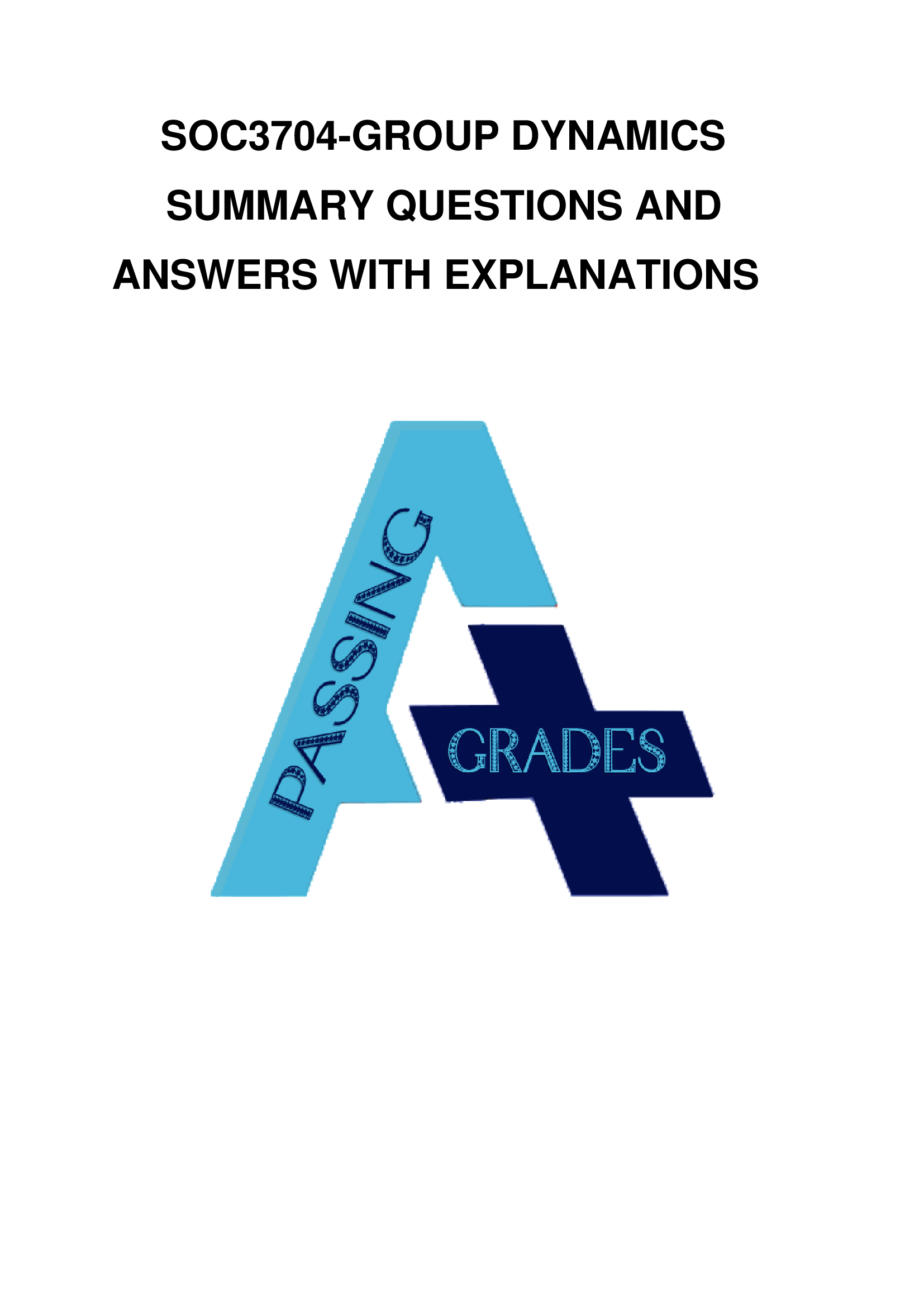 SOC3704-GROUP DYNAMICS SUMMARY QUESTIONS AND ANSWERS WITH EXPLANATIONS 2021
