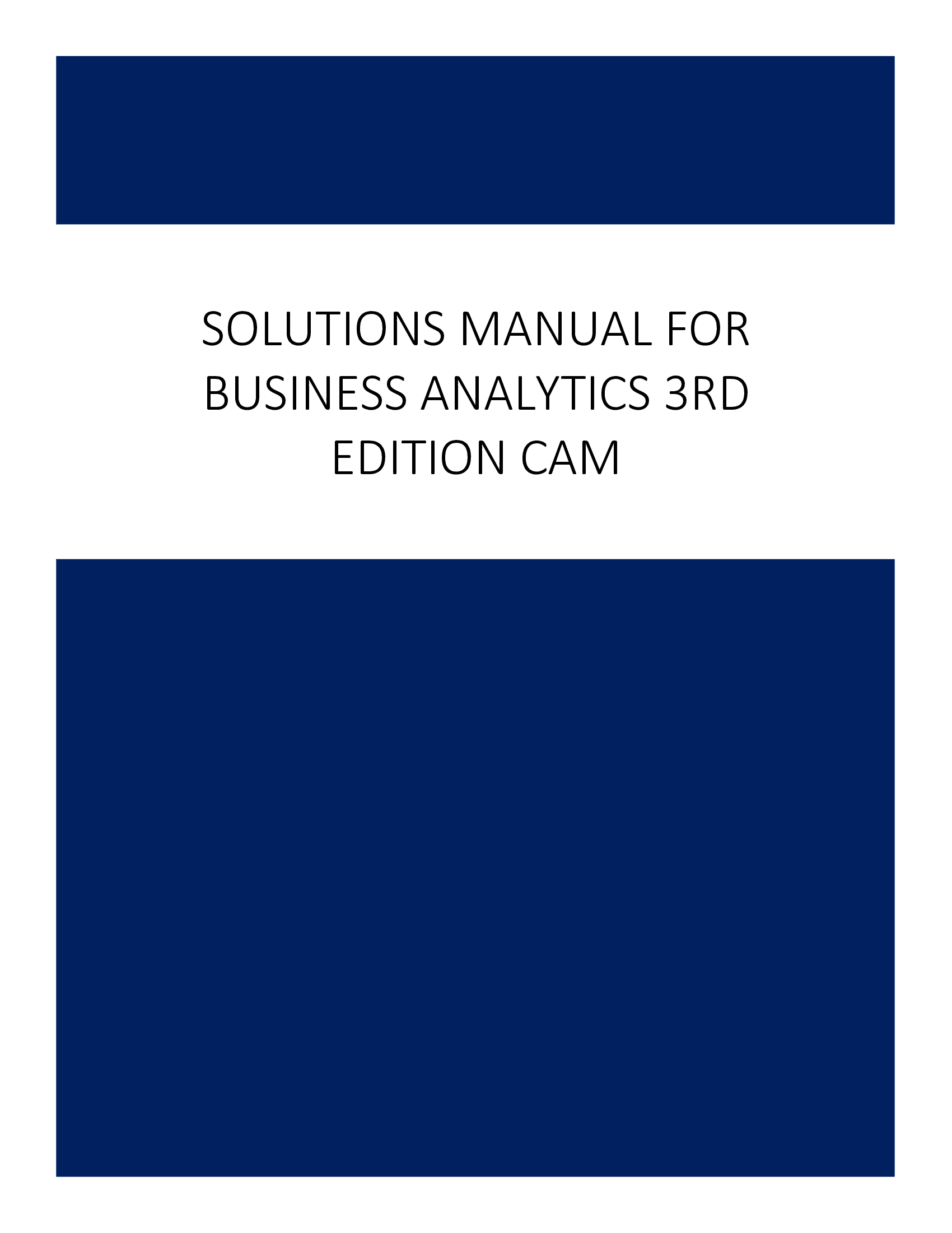 Solutions Manual for Business Analytics 3rd Edition Cam