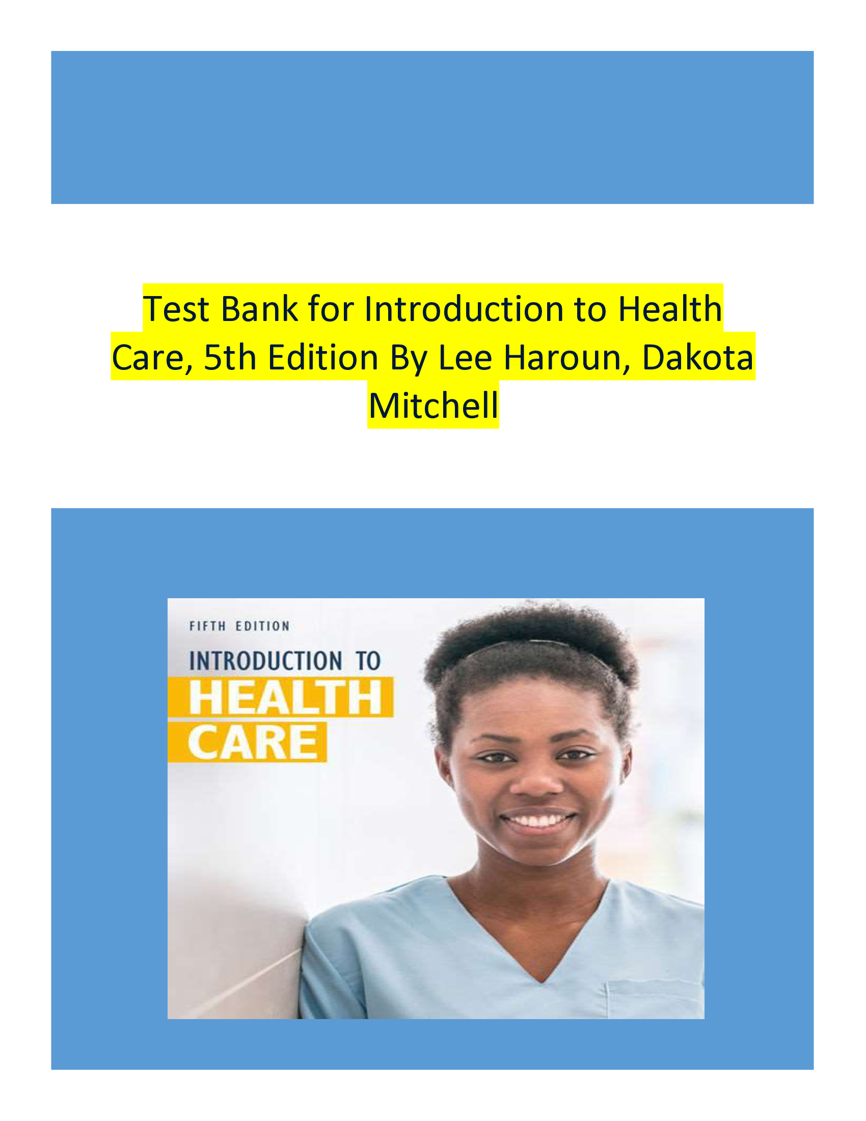 Test Bank for Introduction to Health Care, 5th Edition By Lee Haroun, Dakota Mitchell