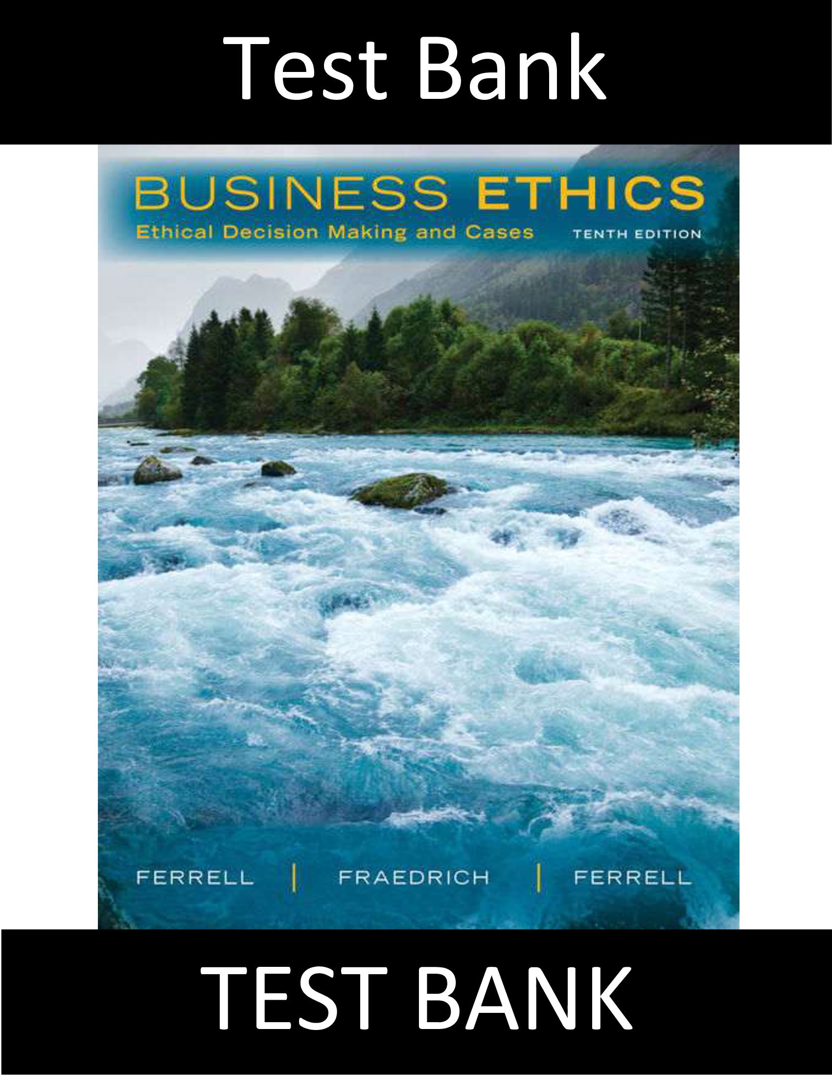Test Bank for Business Ethics Ethical Decision Making and Cases 10th Edition Ferrell