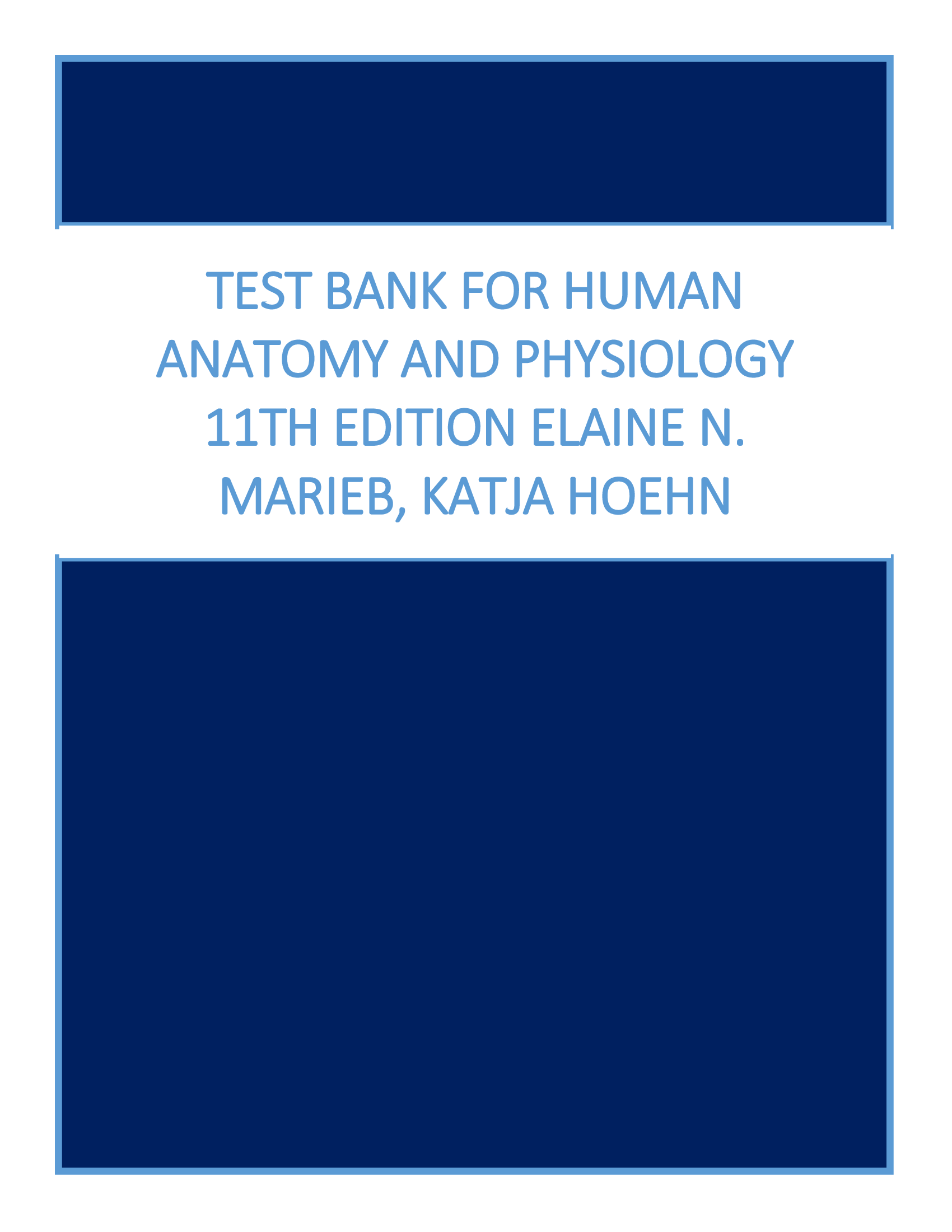 Test Bank for Human Anatomy and Physiology 11th Edition Elaine N. Marieb, Katja Hoehn 2023
