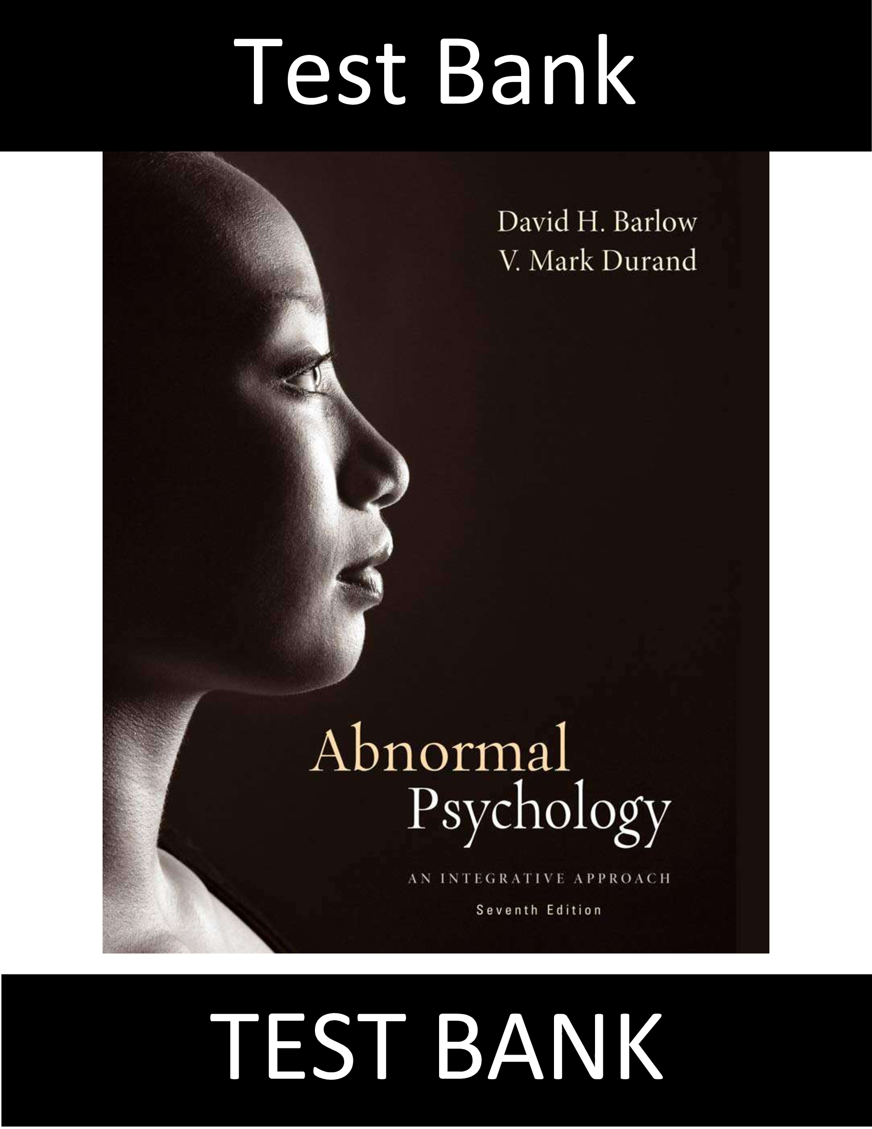 Test Bank for Abnormal Psychology An Integrative Approach 7th Edition Barlow