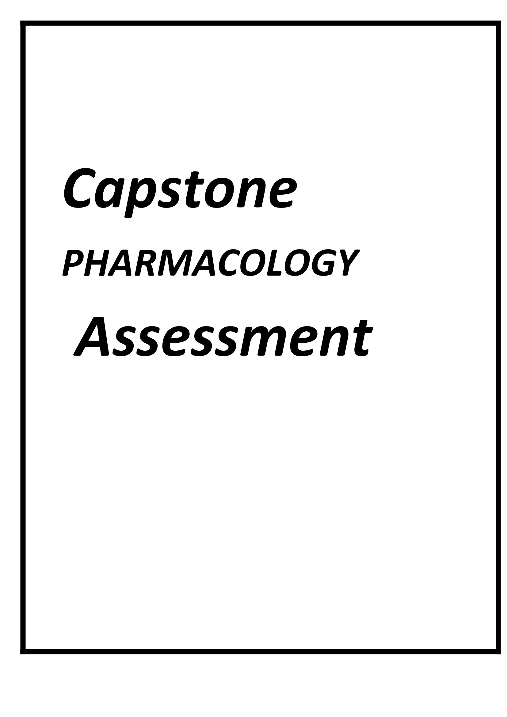 Capstone PHARMACOLOGY Assessment Updated Questions and Answers