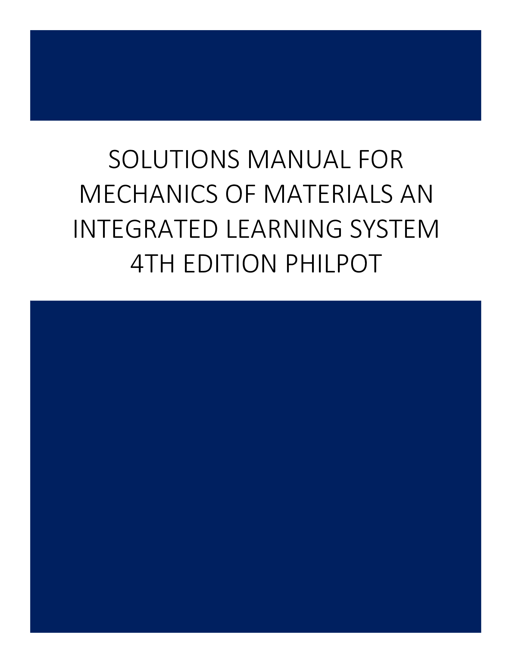Solutions Manual for Mechanics of Materials An Integrated Learning System 4th Edition Philpot