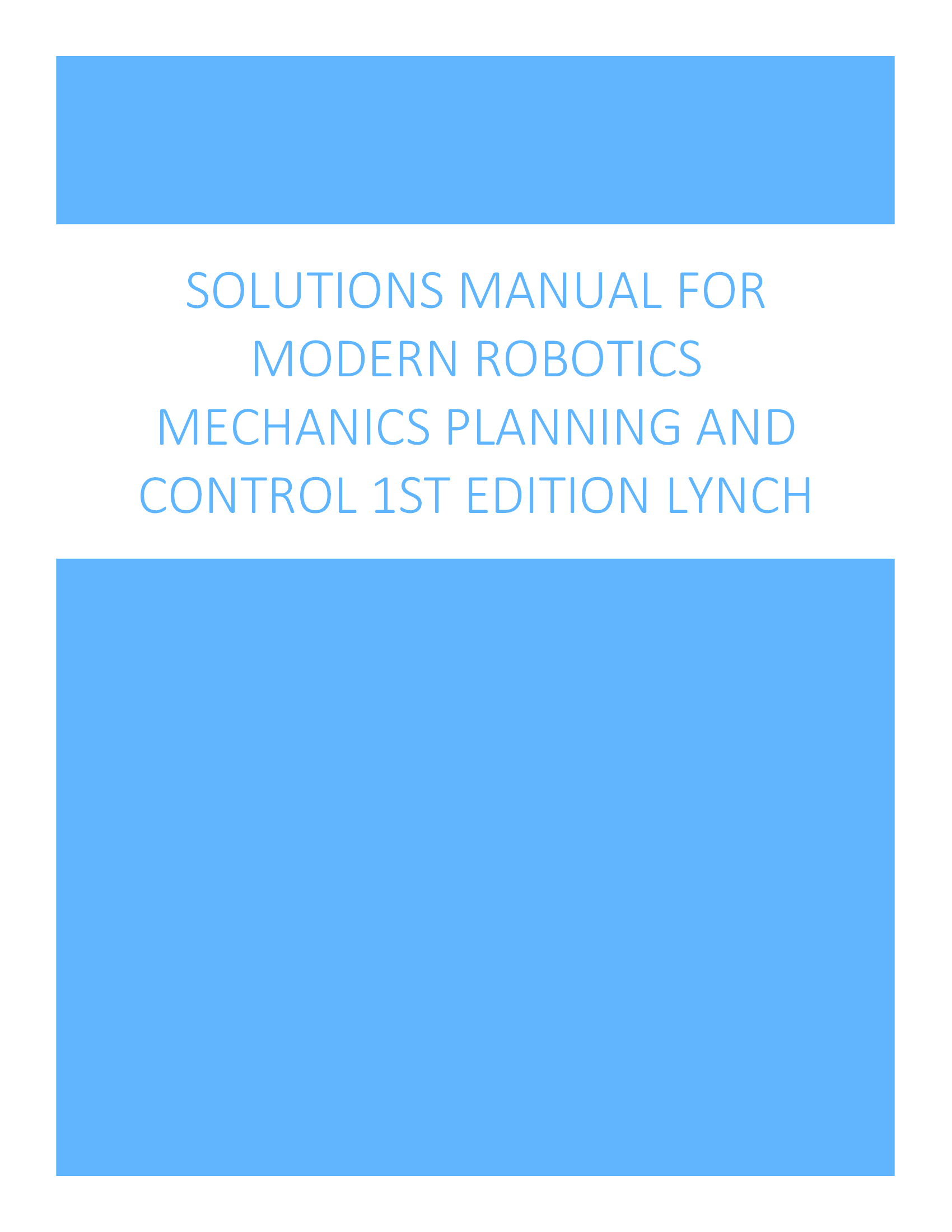 Solutions Manual For Modern Robotics Mechanics Planning and Control 1st Edition Lynch