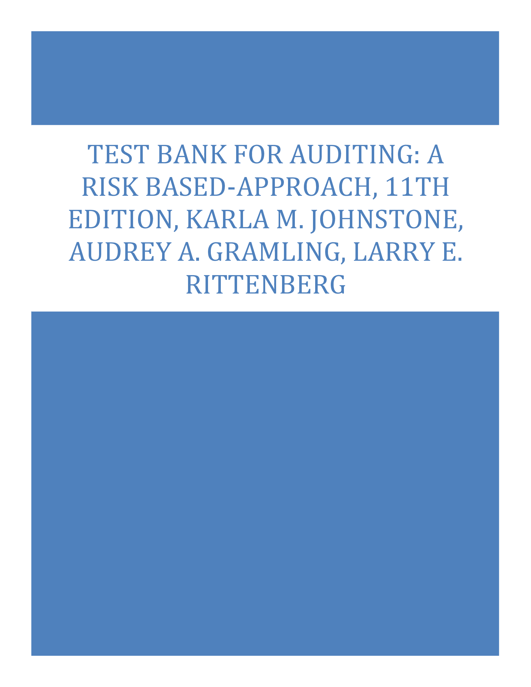 Test Bank for Auditing: A Risk Based-Approach, 11th Edition, Karla M. Johnstone, Audrey A. Gramling, Larry E. Rittenberg
