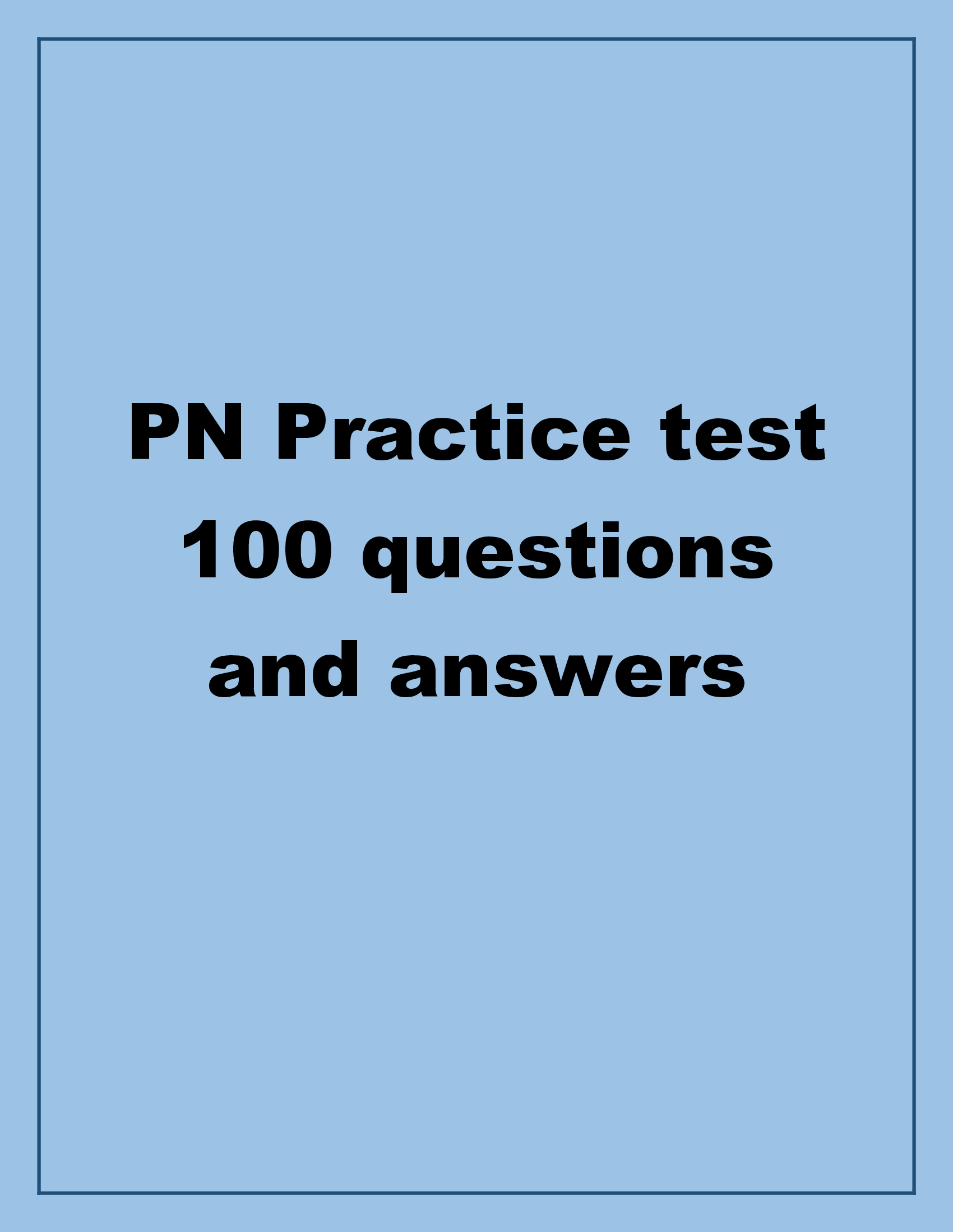 PN Practice test 100 questions and answers