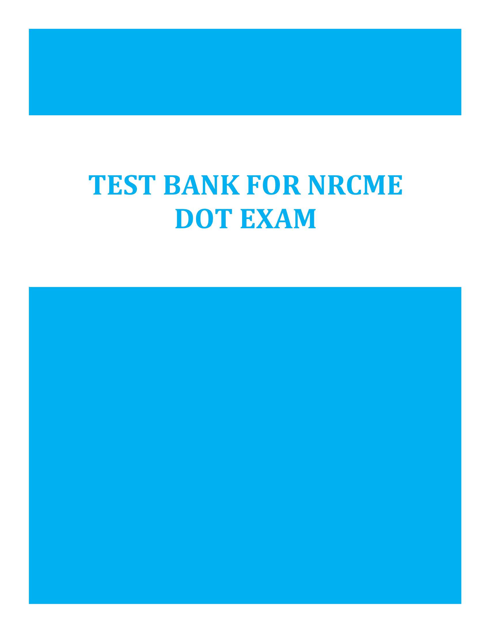Test Bank for NRCME (DOT) Exam 2025/2026 Complete Question Bank with Verified Answers & Detailed Rationales