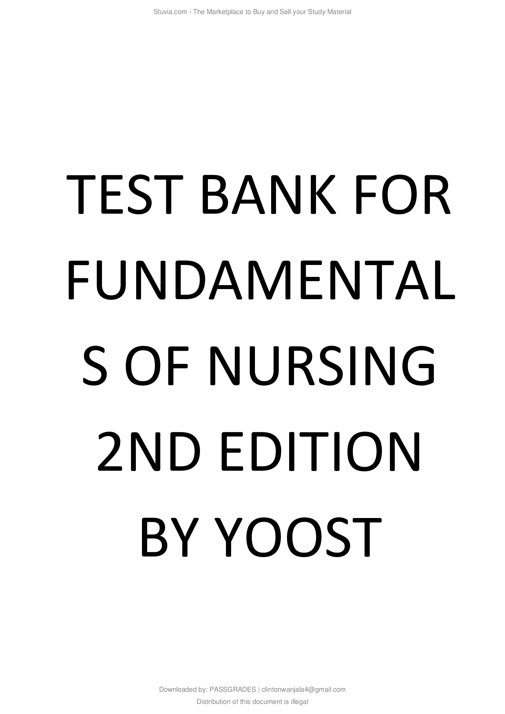COMPLETE TEST BANK FOR FUNDAMENTALS OF NURSING 2ND EDITION BY YOOST