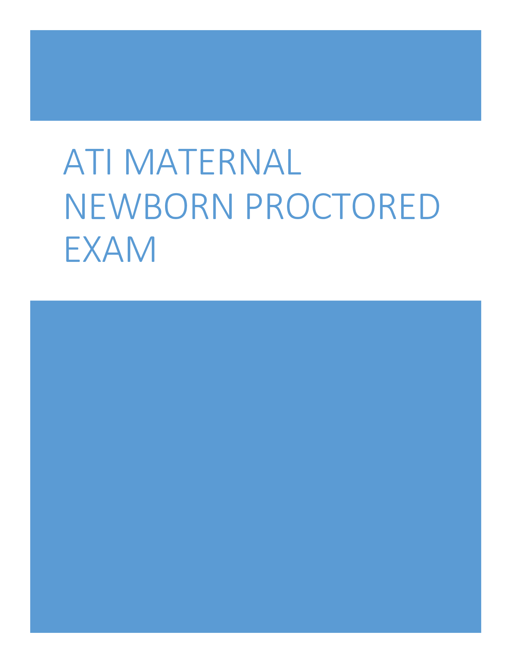 ATI MATERNAL NEWBORN PROCTORED EXAM 2020, 2021