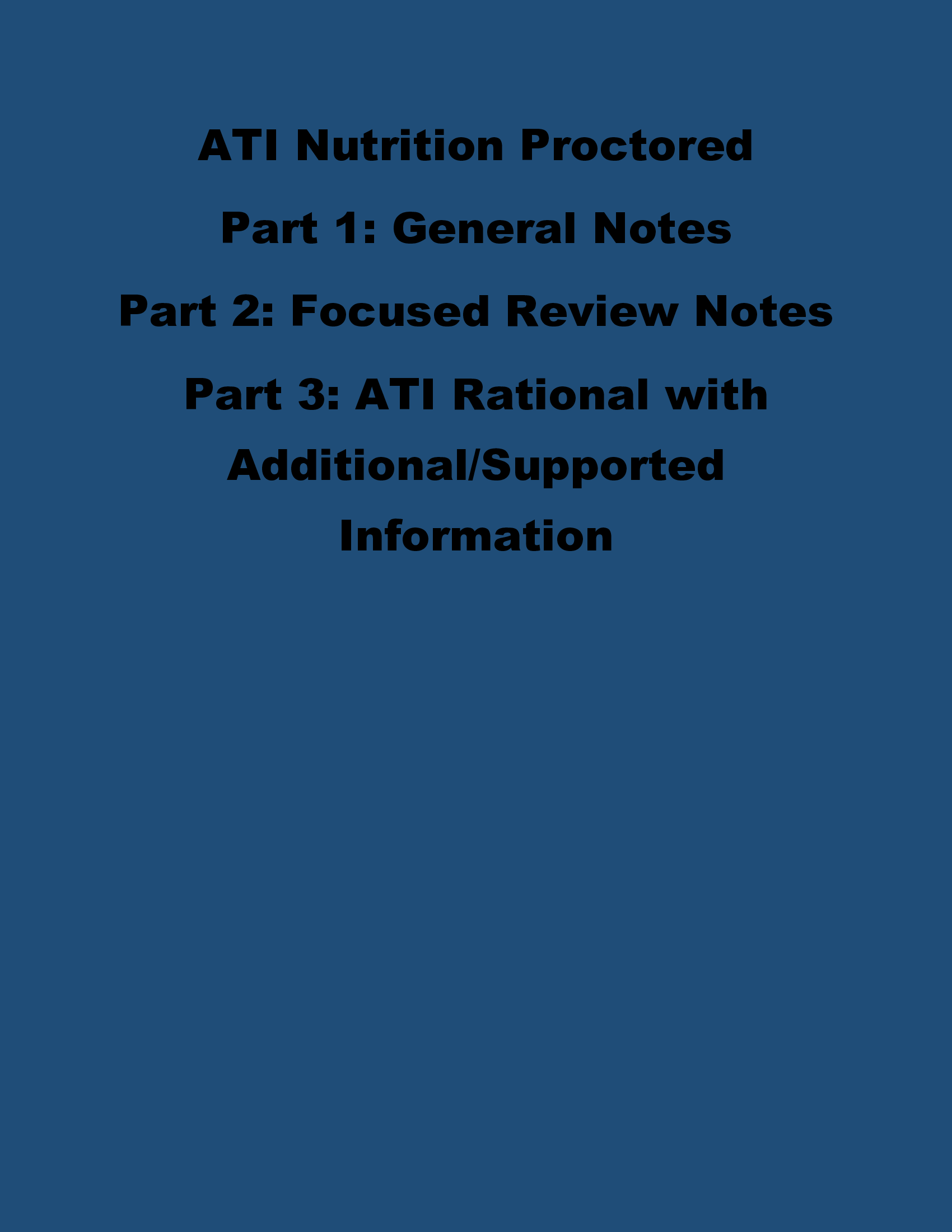 ATI Nutrition Proctored Part 1,2 and 3 Study Guide 2024