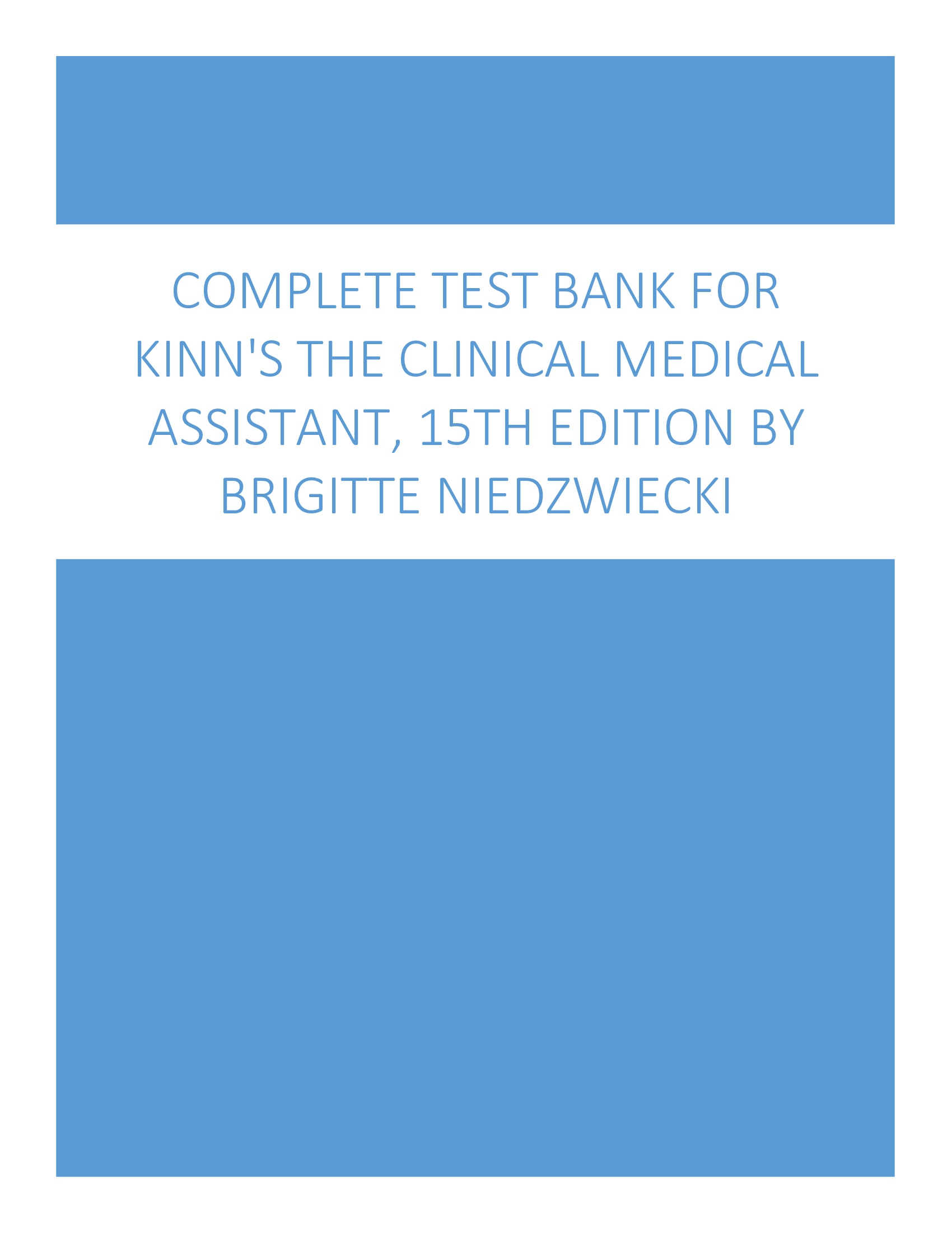 Complete Test Bank for Kinn's The Clinical Medical Assistant, 15th Edition by Brigitte Niedzwiecki