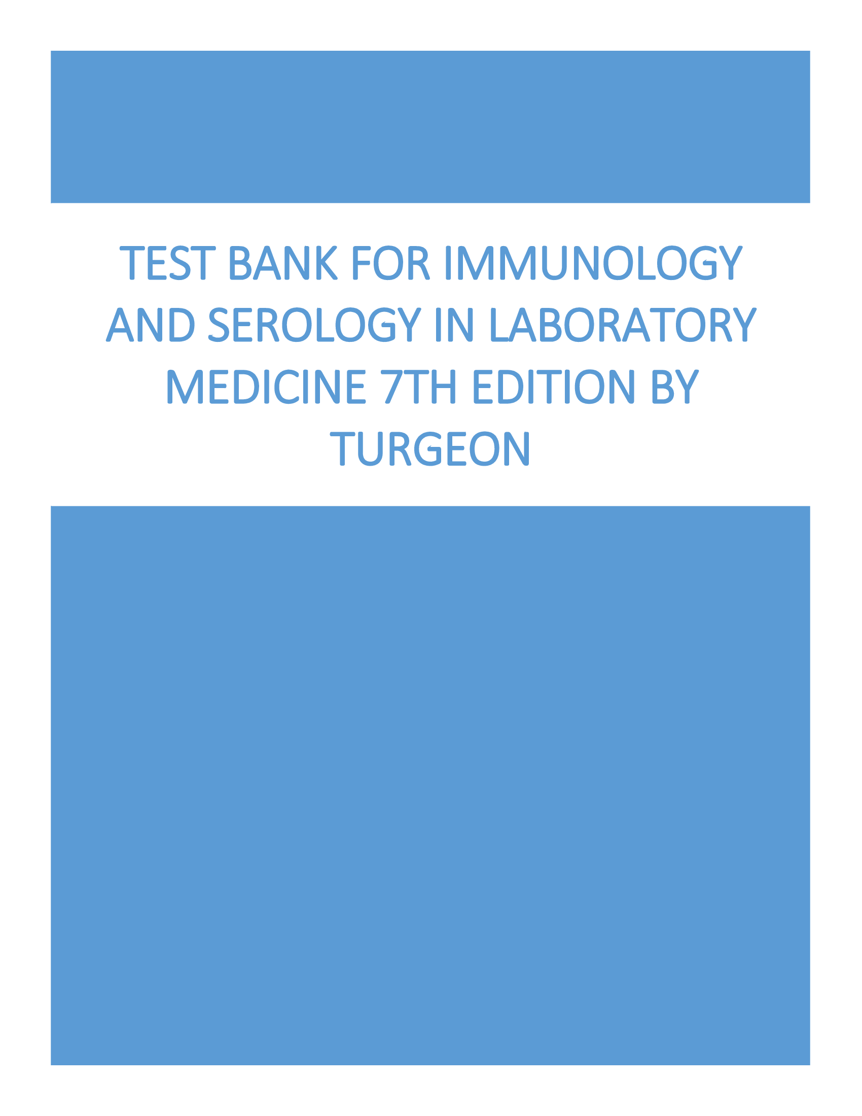 Test Bank for Immunology and Serology in Laboratory Medicine 7th Edition by Turgeon