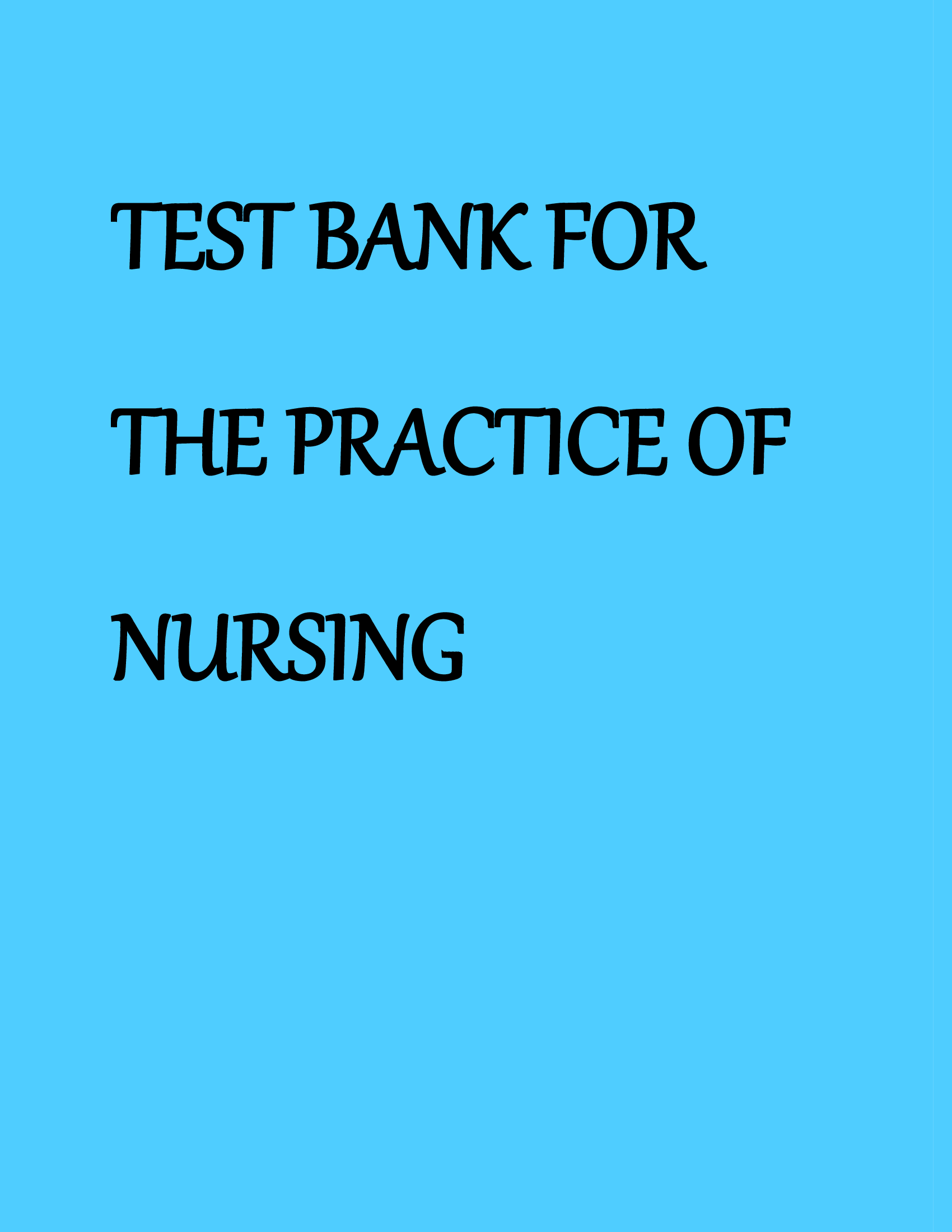 TEST BANK FOR THE PRACTICE OF NURSING RESEARCH 7TH EDITION BY BURNS AND GROVE ALL CHAPTERS