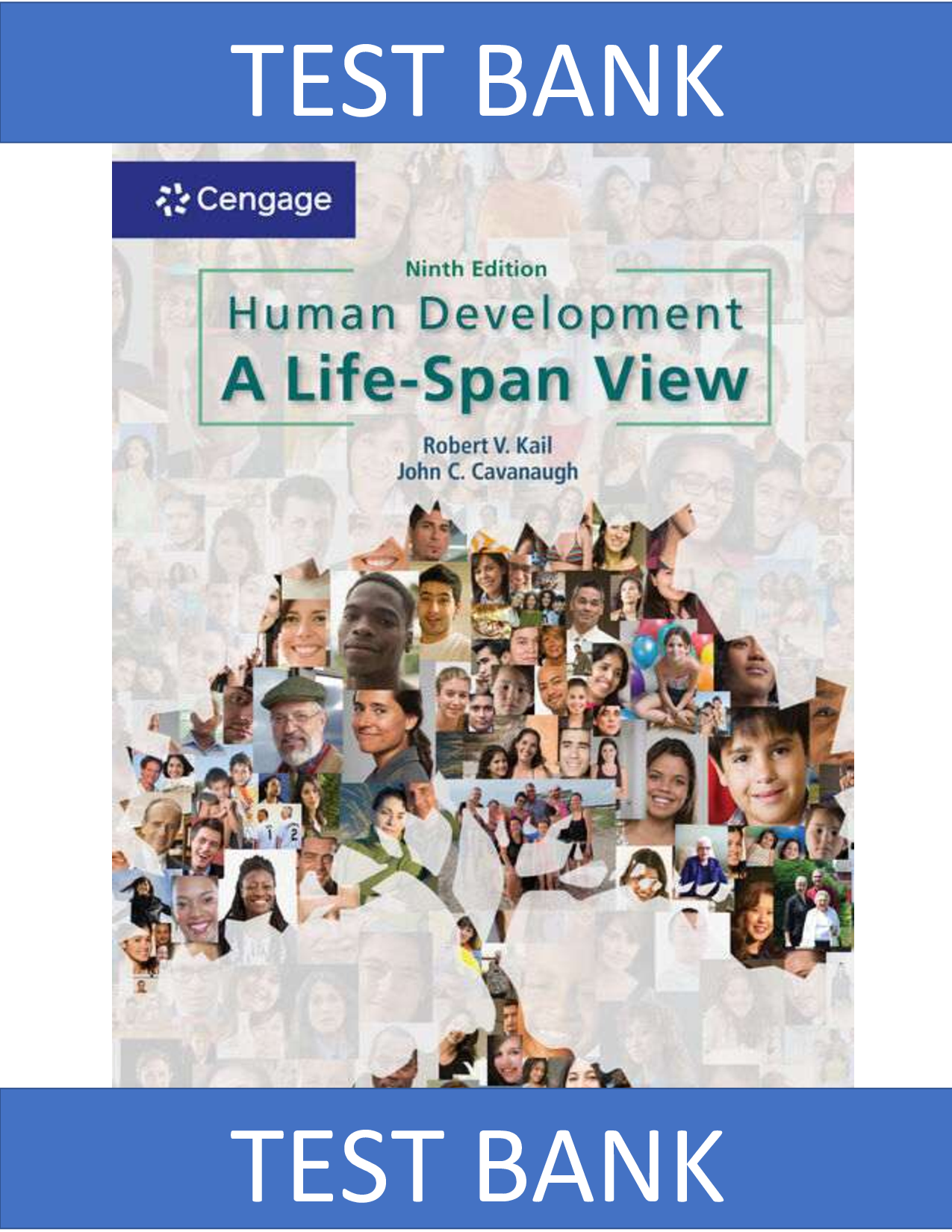 Test Bank for Human Development A Life-Span View, 9th Edition by Robert V. Kail; John C. Cavanaugh