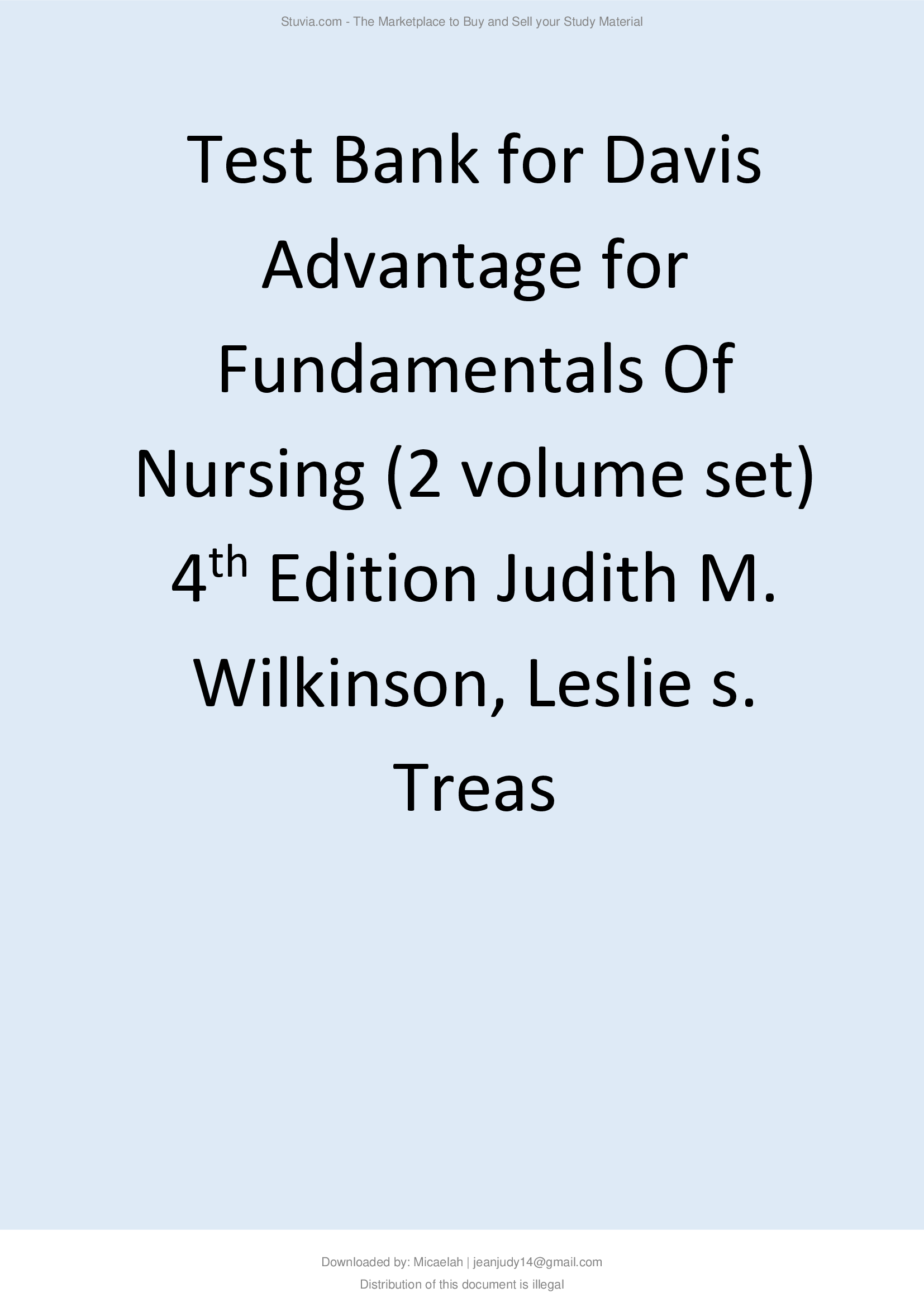Test Bank for Davis Advantage for Fundamentals of Nursing (2 Volume Set) 4th Edition Judith M. Wilkinson, Leslie S. Treas