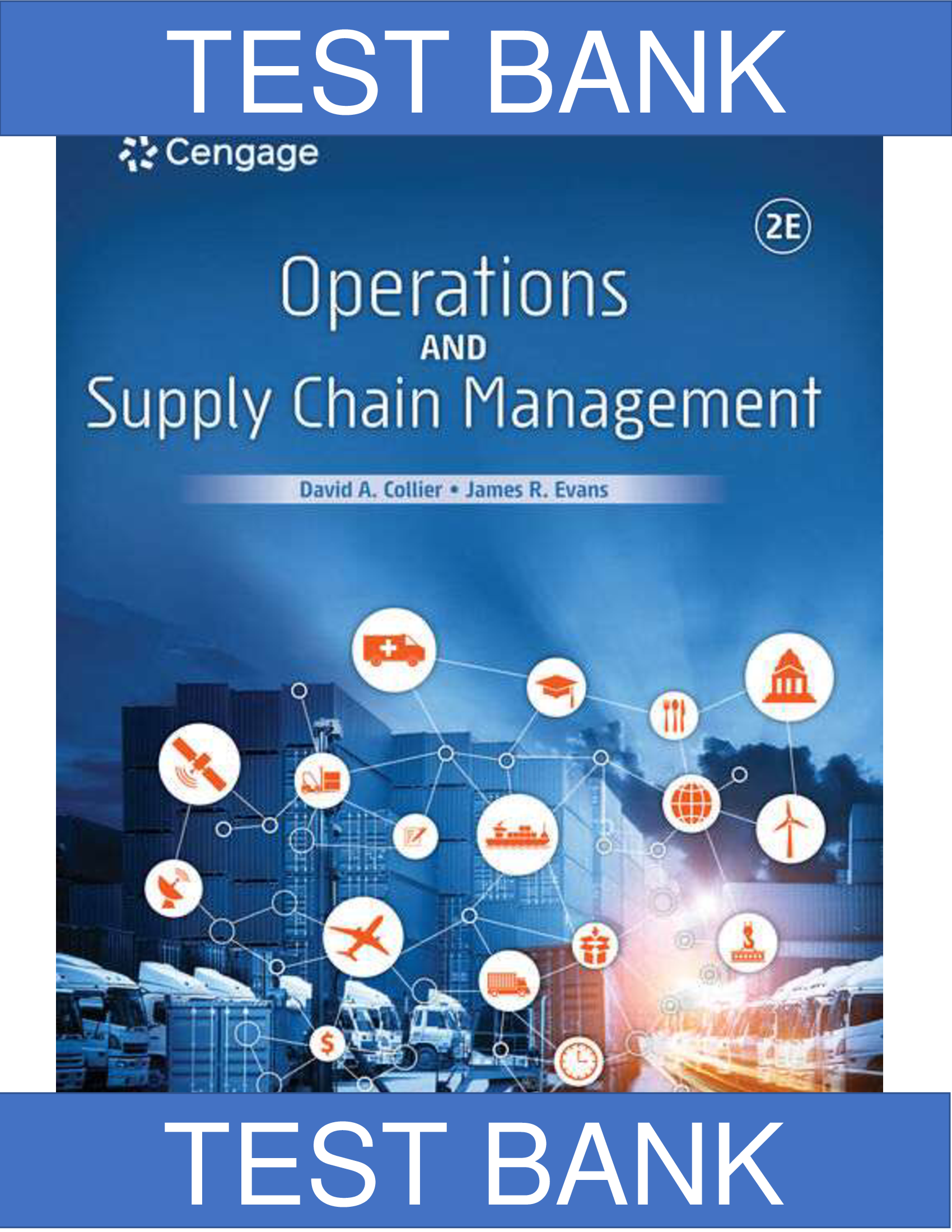 Test Bank for Operations and Supply Chain Management, 2nd Edition David Alan Collier James R. Evans