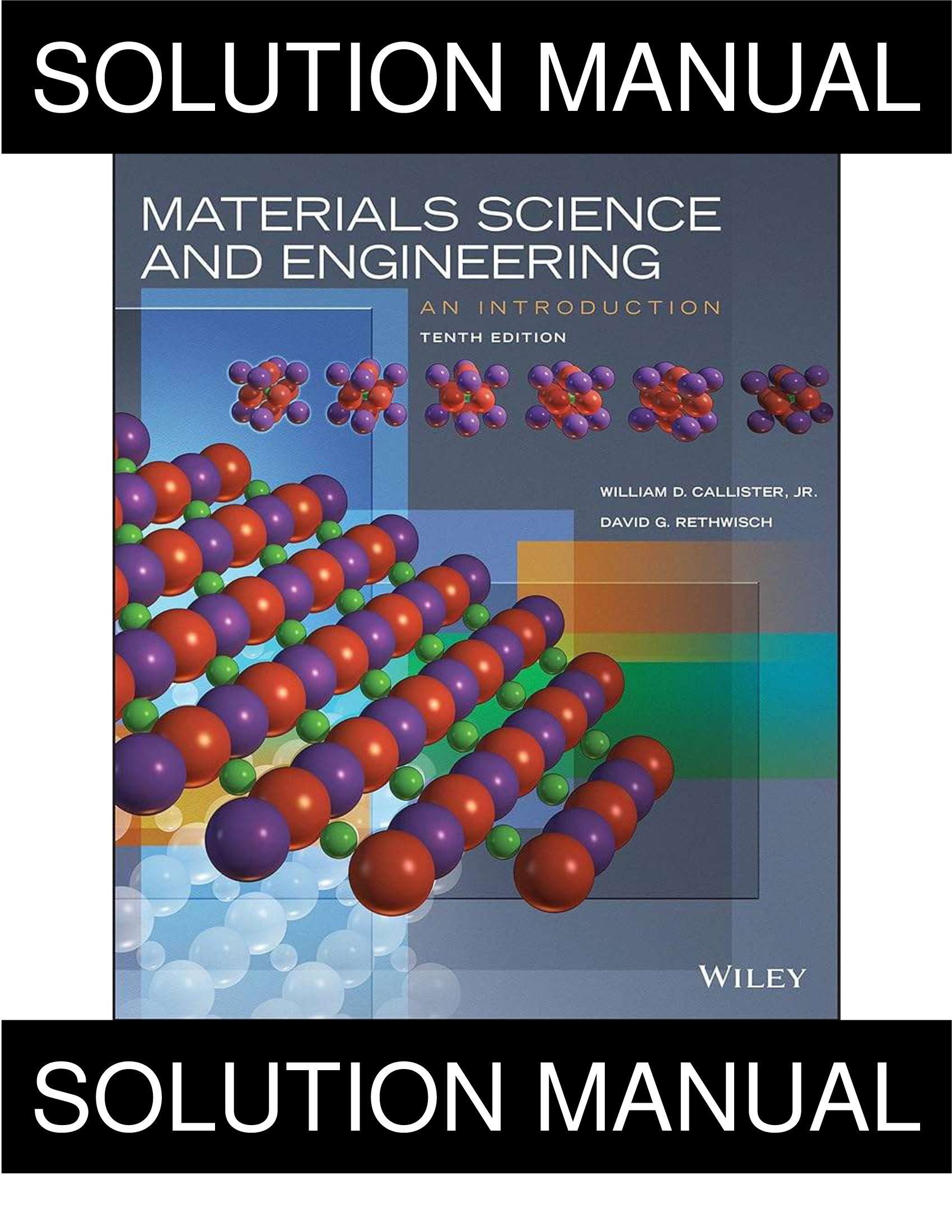 Solution Manual for Materials Science and Engineering An Introduction 10th by Callister