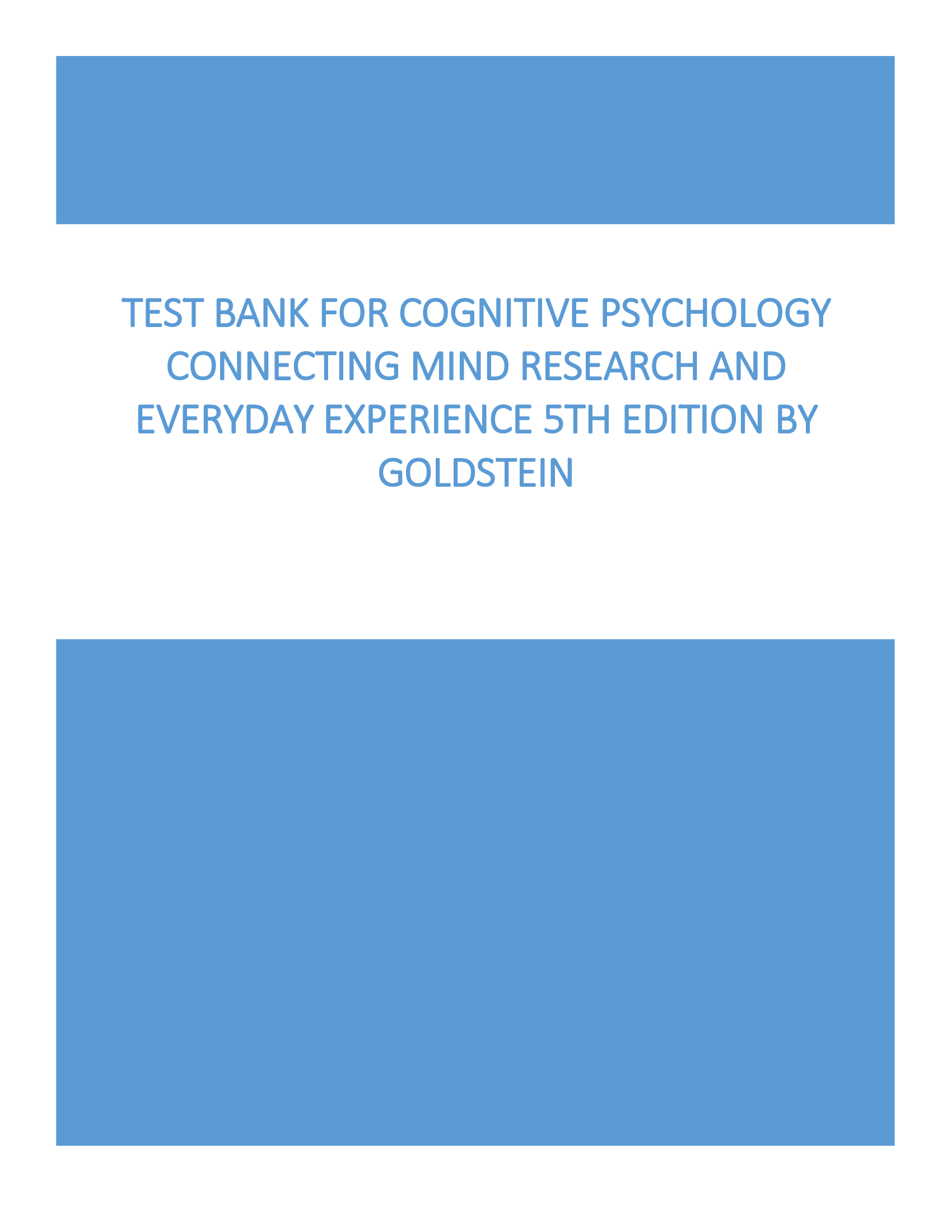 Test Bank for Cognitive Psychology Connecting Mind Research and Everyday Experience 5th Edition Goldstein Test Bank