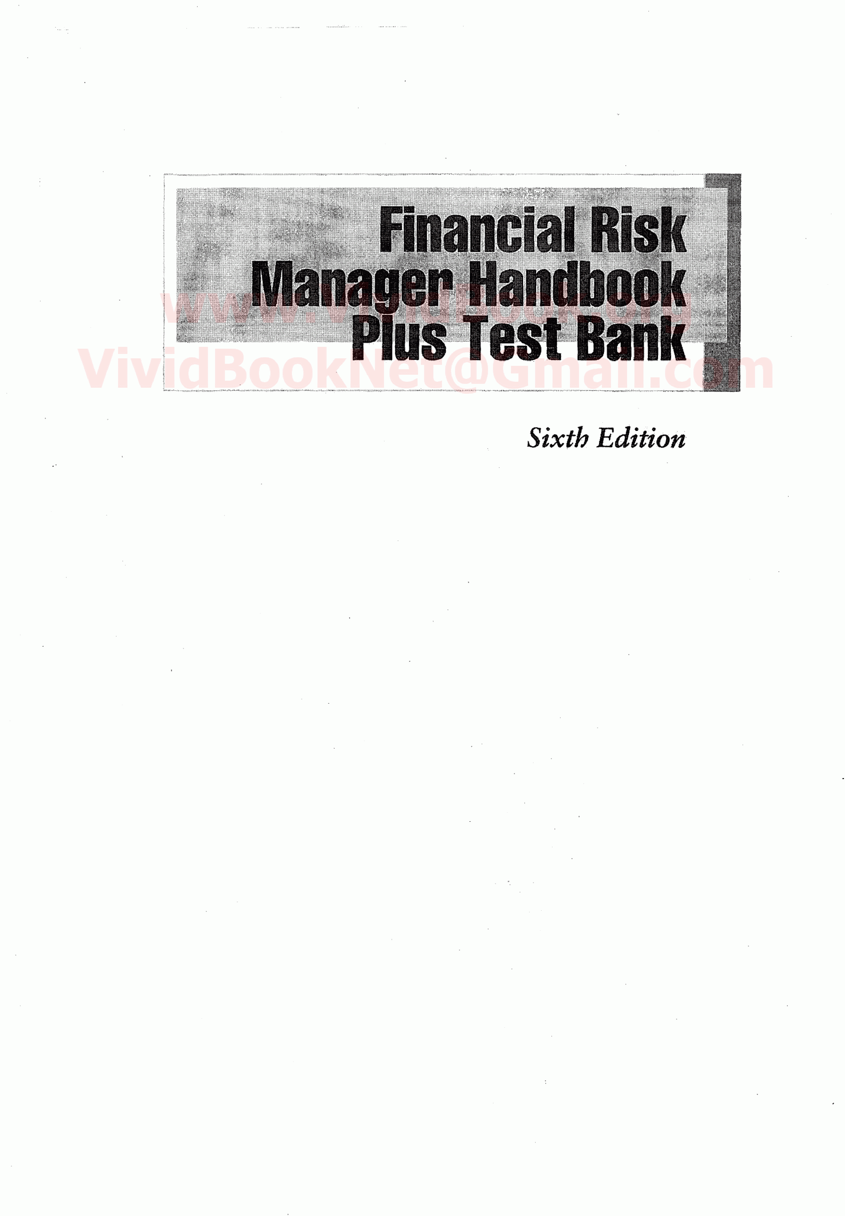 Financial Risk Manager Handbook + Test Bank_ FRM Part I Part II (Wiley Finance)