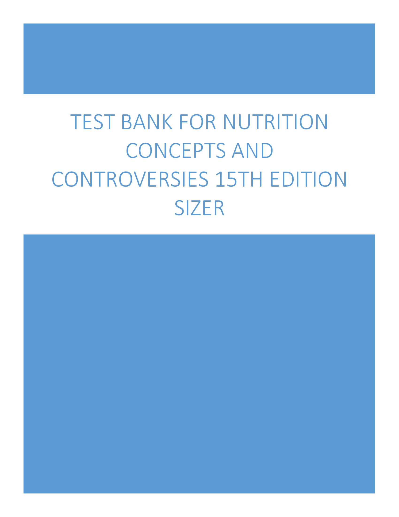 Test Bank for Nutrition Concepts and Controversies 15th Edition Sizer