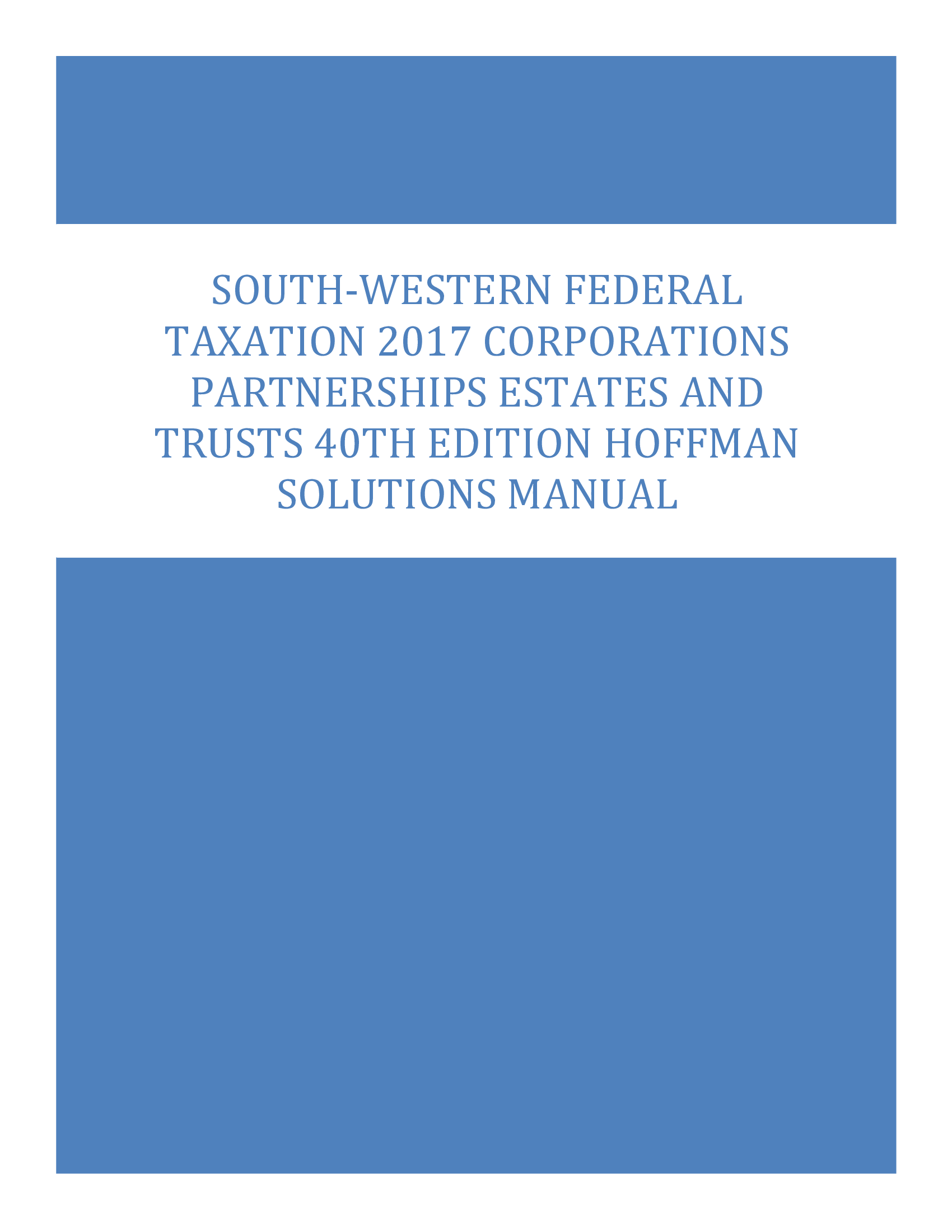 South-Western Federal Taxation 2017 Corporations Partnerships Estates and Trusts 40th Edition Hoffman Solutions Manual