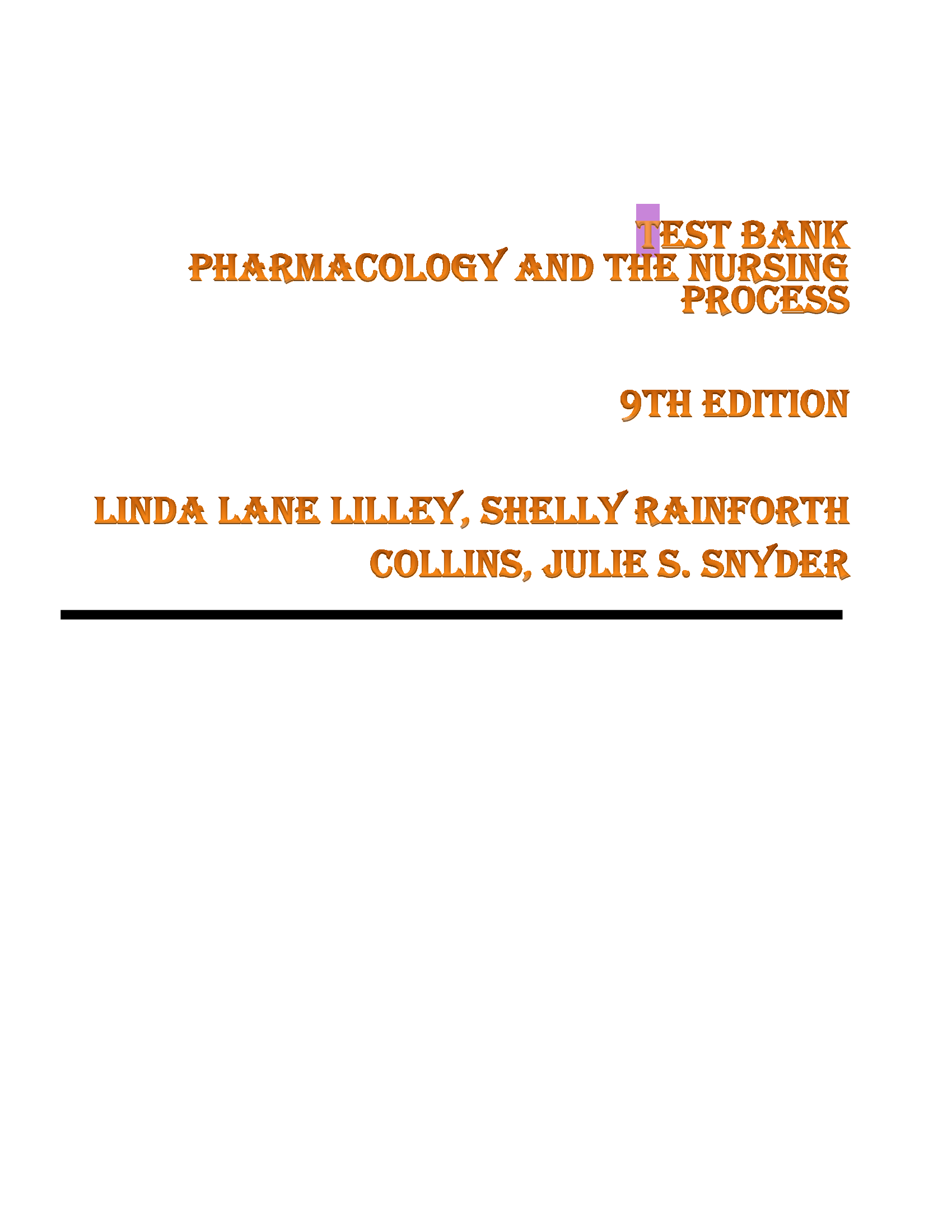Test Bank For Pharmacology and the Nursing Process 9th EditionLinda Lane Lilley, Shelly Rainforth Collins, Julie S. Snyder