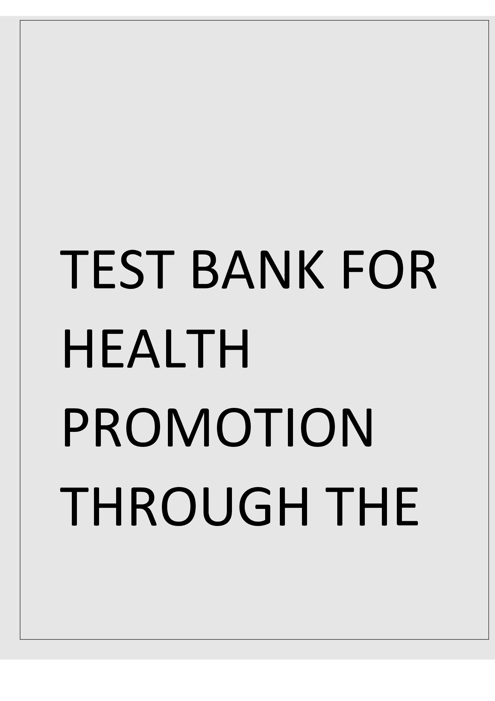 Test Bank For Health Promotion Through The Life Span 8th Edition Edelman