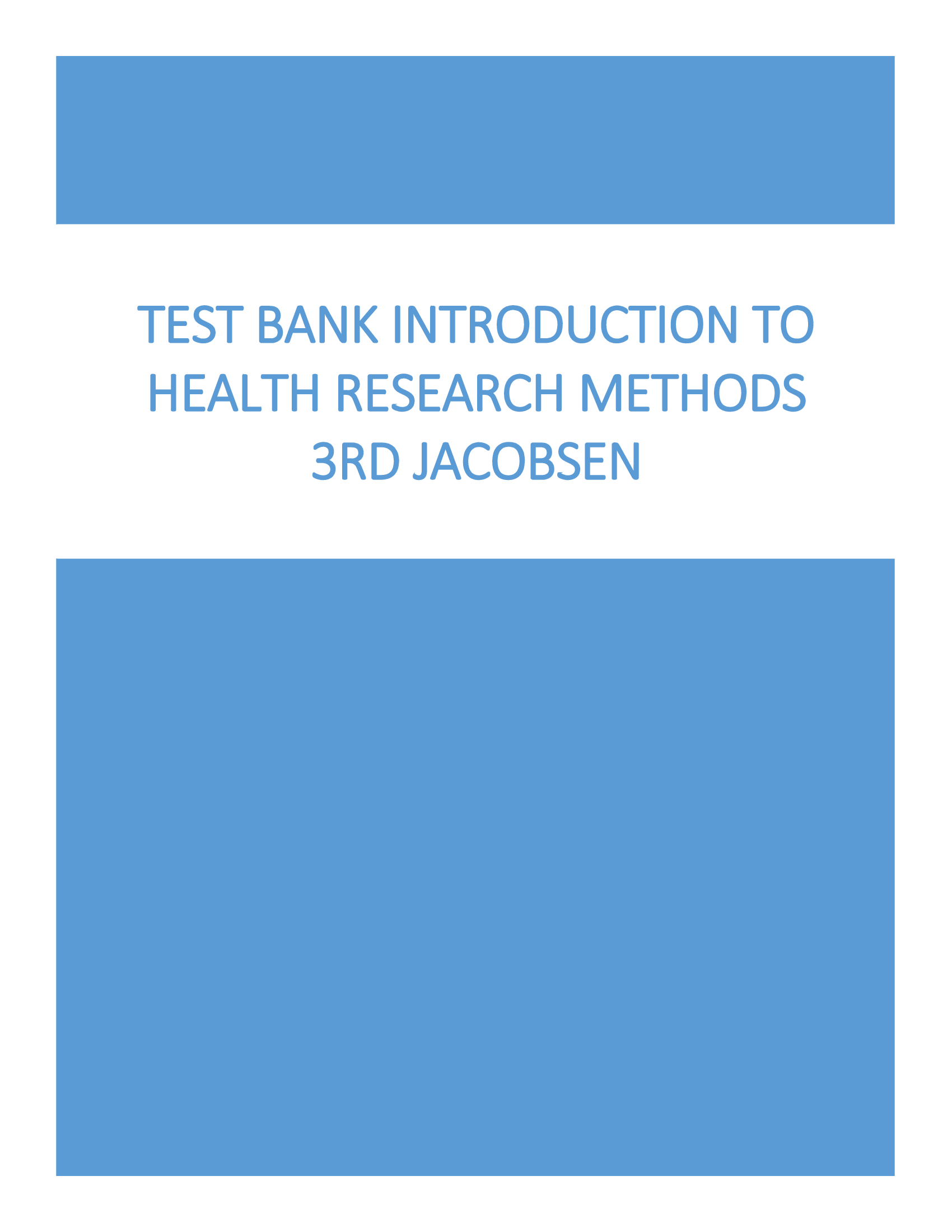 TEST BANK INTRODUCTION TO HEALTH RESEARCH METHODS 3RD JACOBSEN