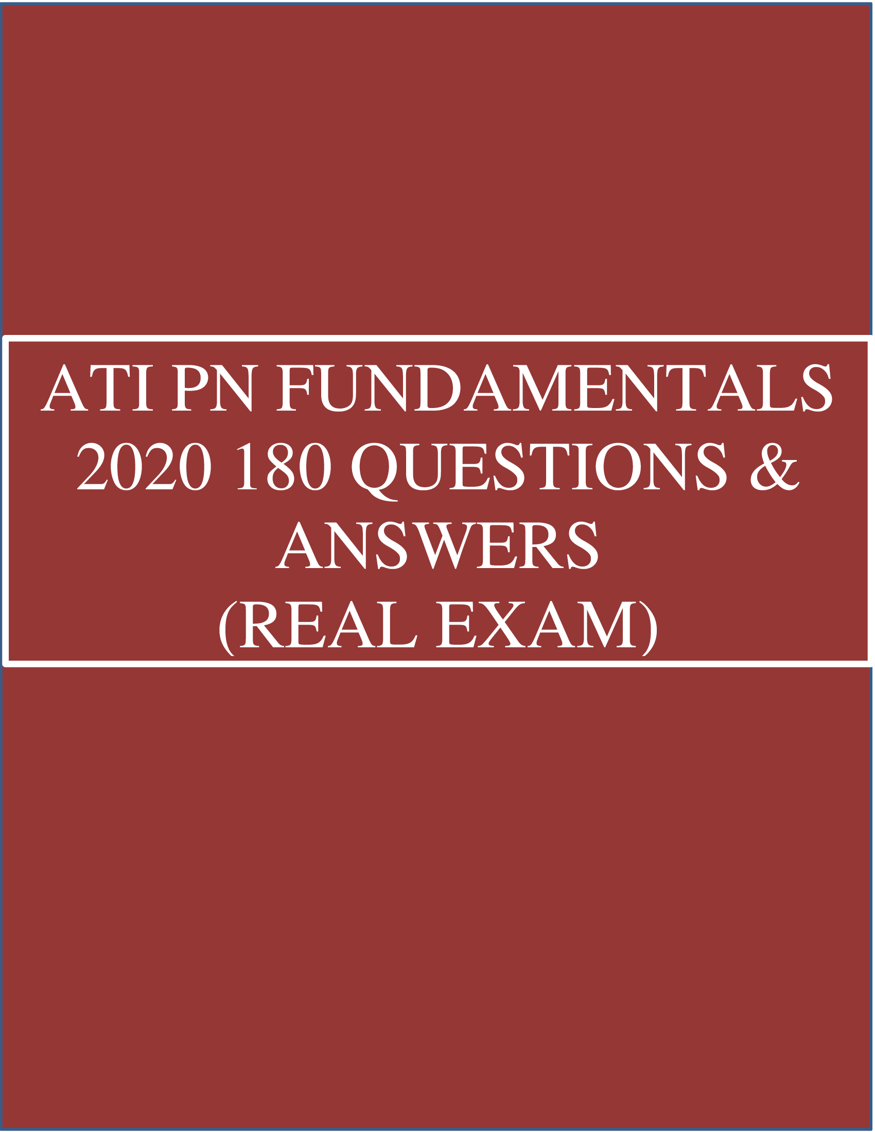 ATI PN Fundamentals 2020 180 Questions and Answers (Real Exam)