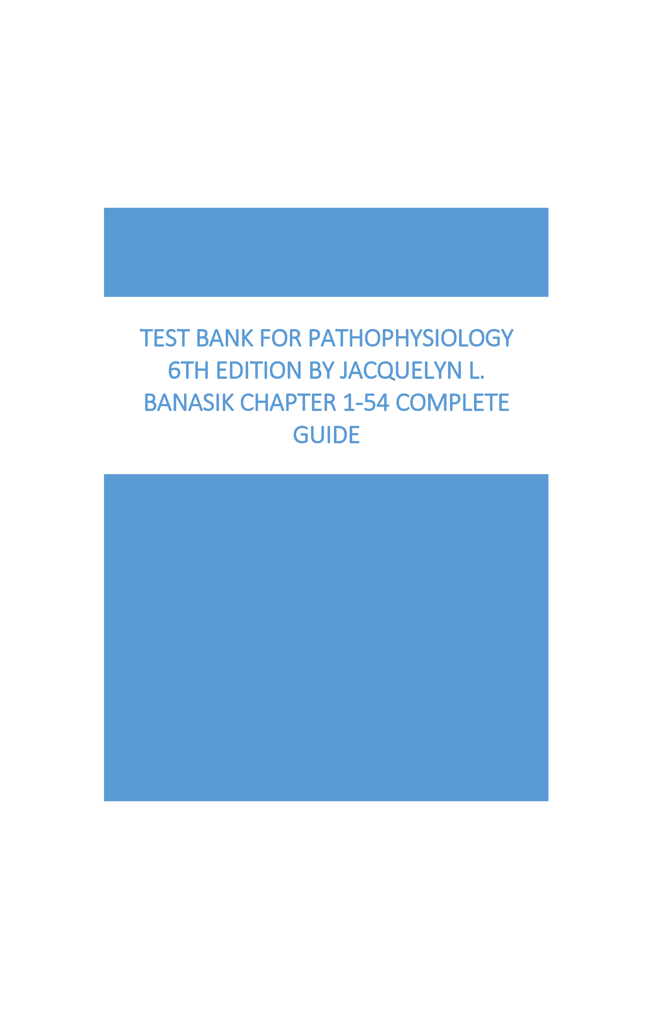 Test Bank For Pathophysiology 6th Edition by Jacquelyn L. Banasik Chapter 1-54 Complete Guide
