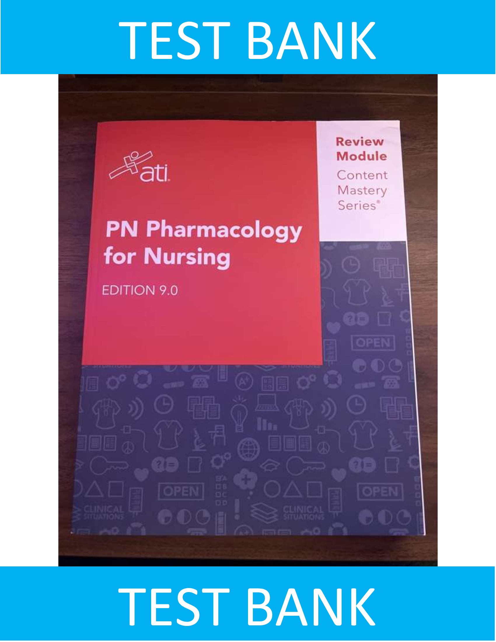 ATI PN Pharmacology for Nursing Edition 9.0 | Test Bank Questions and Answers