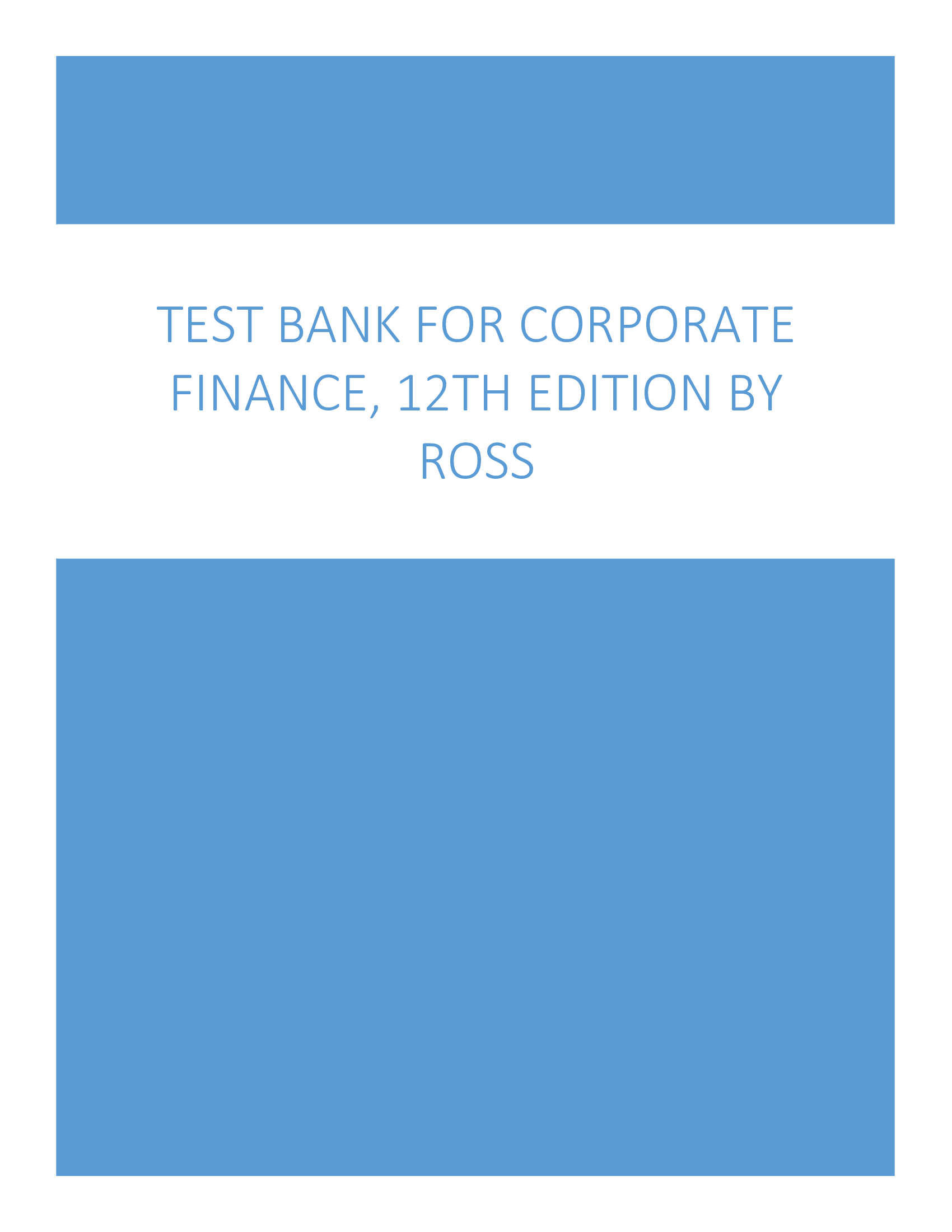 Test Bank for Corporate Finance, 12th Edition, Stephen Ross, Randolph Westerfield, Jeffrey, Bradford Jordan