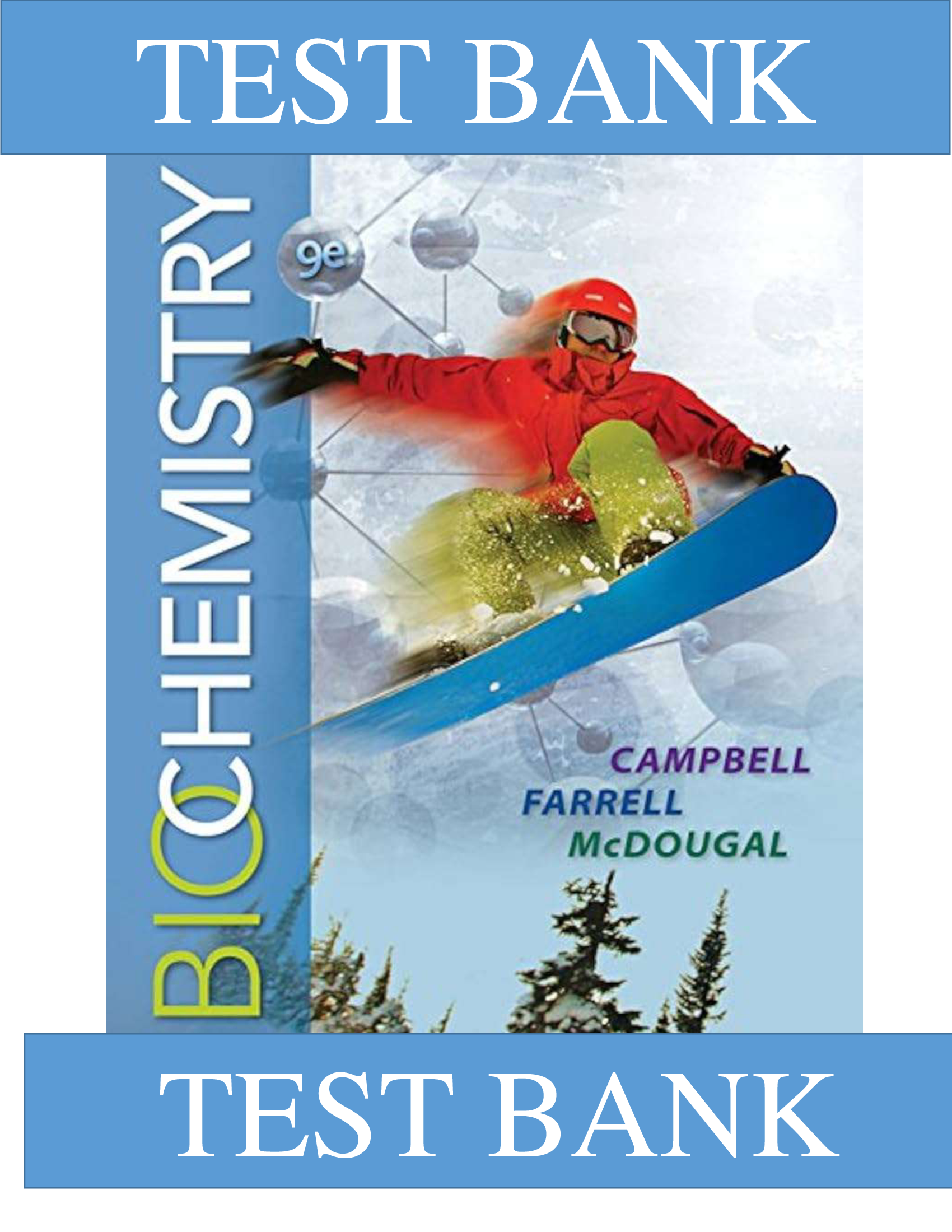 Test Bank for Biochemistry 9th Edition Campbell, Farrell (All Chapters)