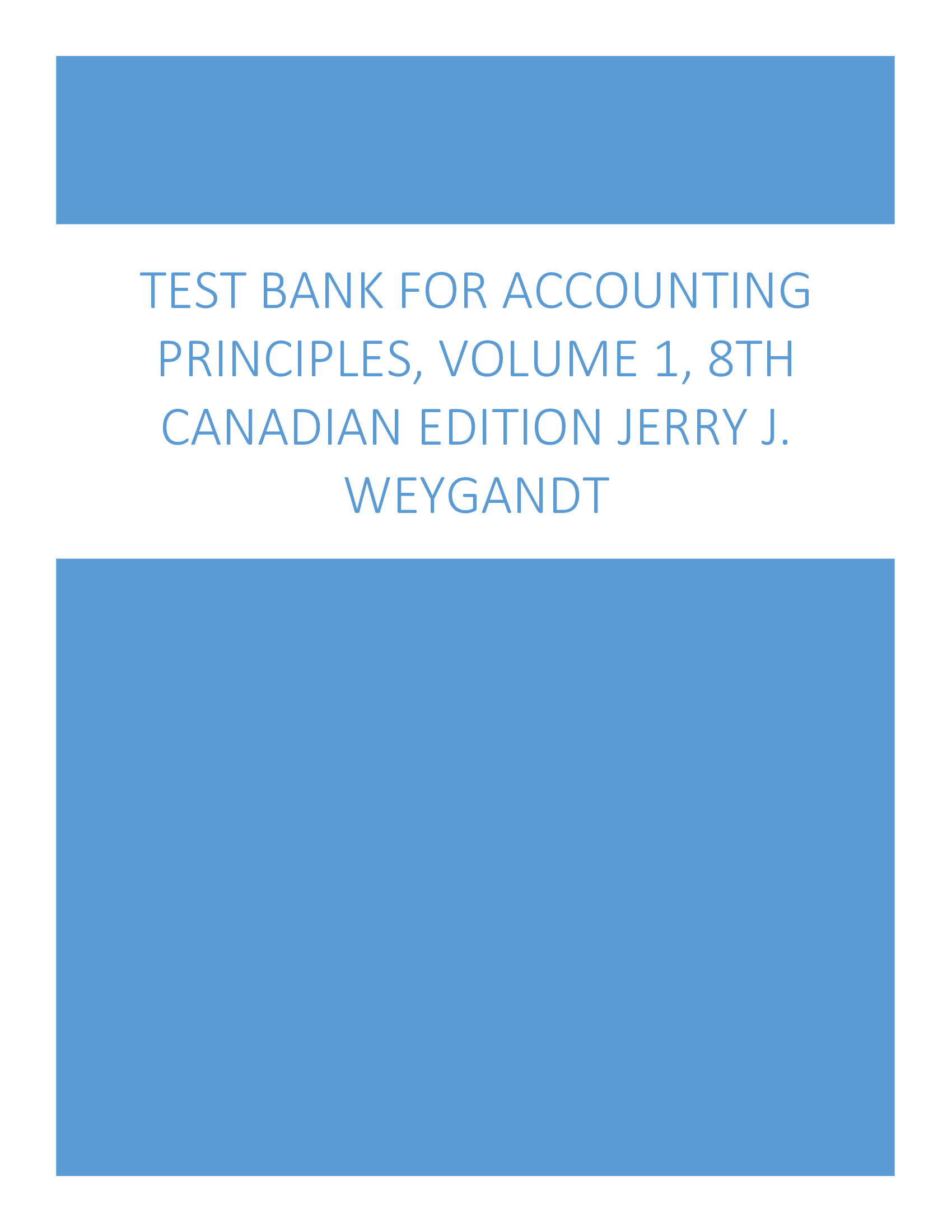 Test Bank for Accounting Principles, Volume 1, 8th Canadian Edition Jerry J. Weygandt, Donald E. Kieso